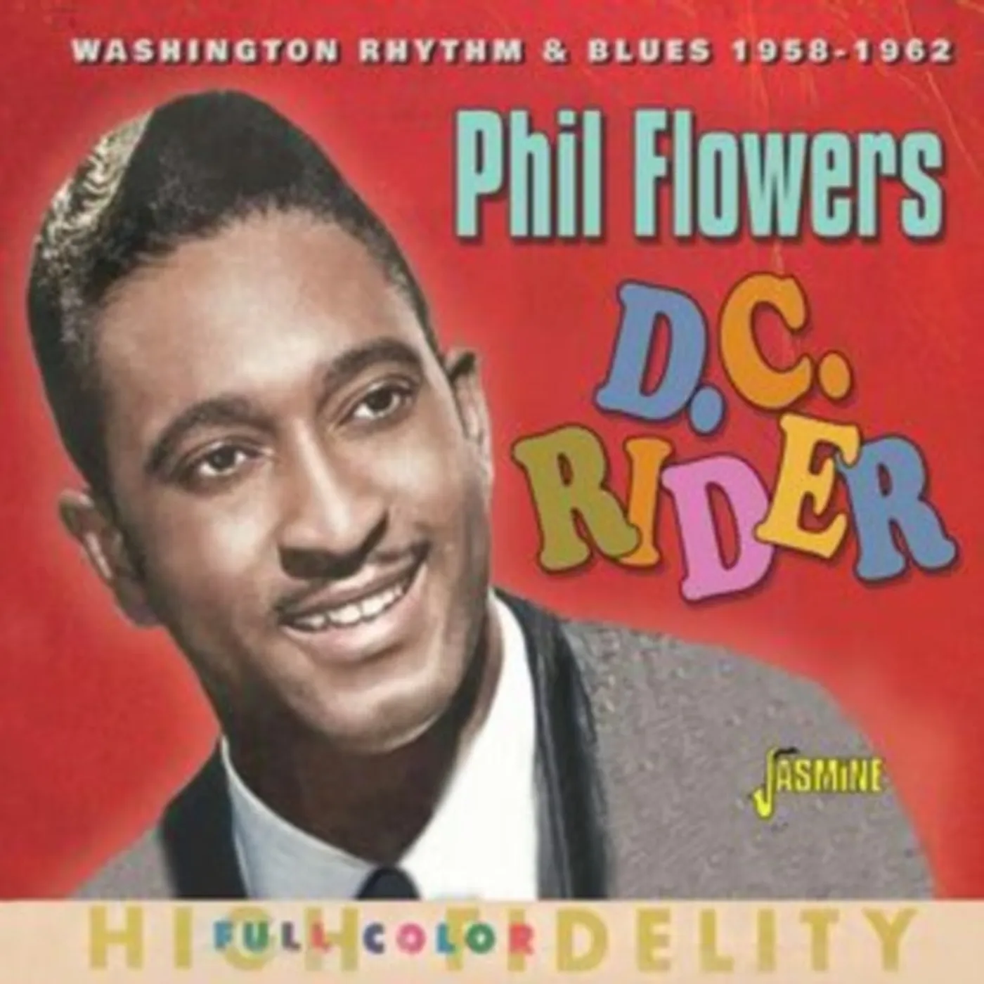 Phil Flowers CD - D.C. Rider - Washington Rhythm & Blues 1958-1962