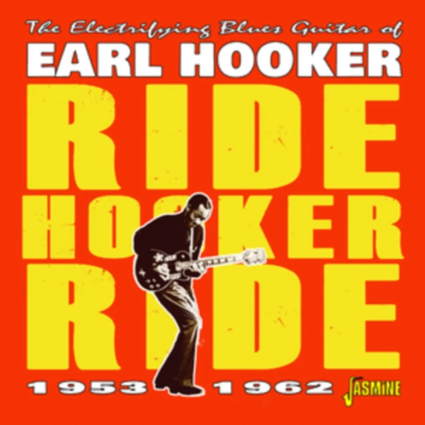 Earl Hooker CD - Ride Hooker Ride - The Electrifying Blues Guitar Of .. 1953-1962