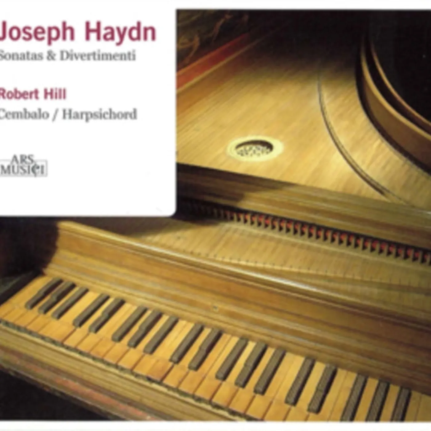 Robert Hill CD - Haydn: Sonatas & Divertimenti On Original Instruments