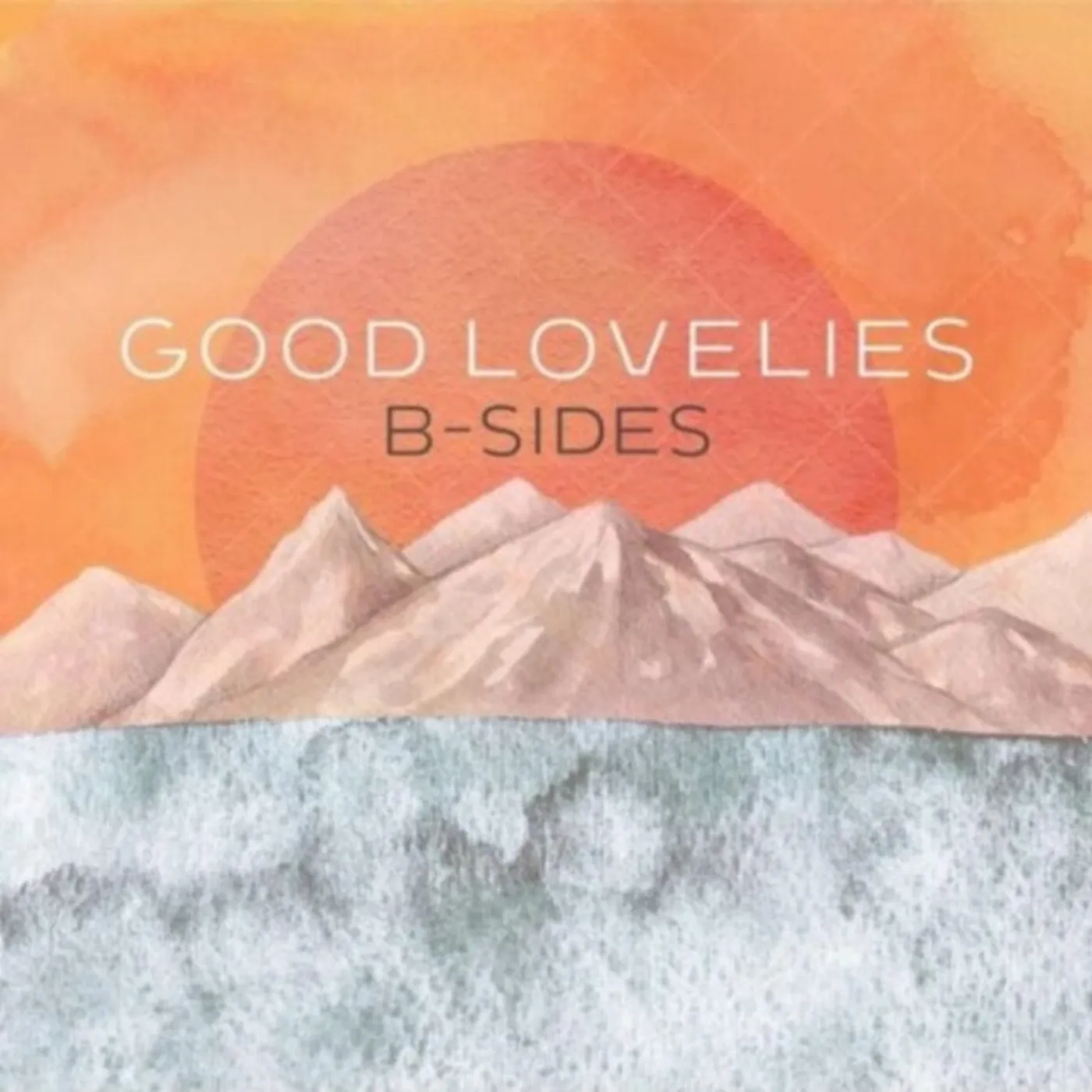 Good Lovelies CD - B-Sides