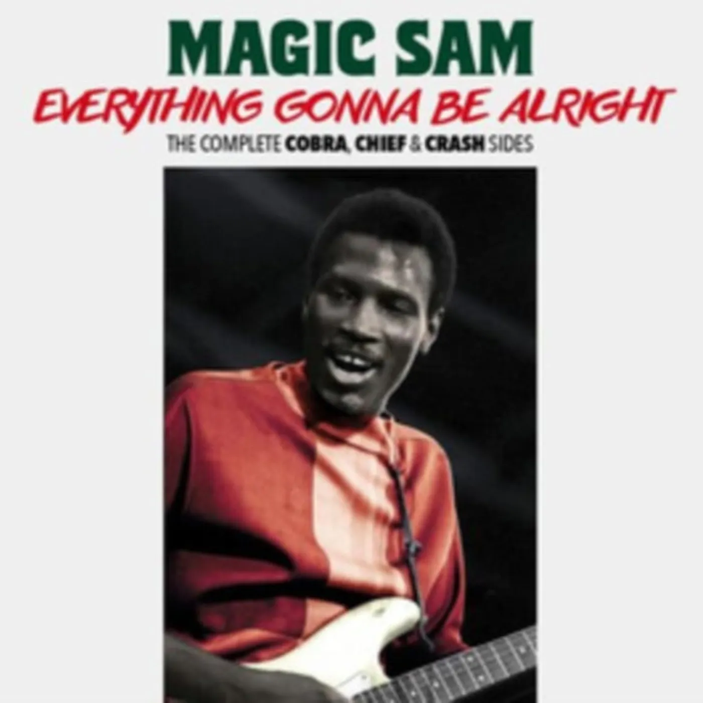 Magic Sam CD - Everything Gonna Be Alright - The Complete Cobra. Chief & Crash Sides