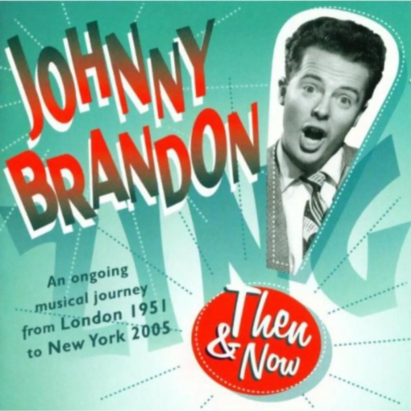 Johnny Brandon CD - Then And Now