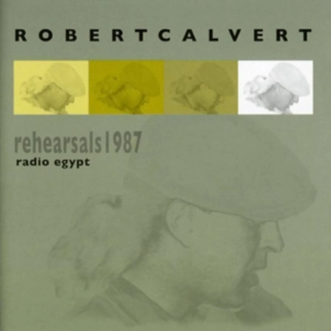Robert Calvert CD - Radio Egypt - Rehearsals 1987
