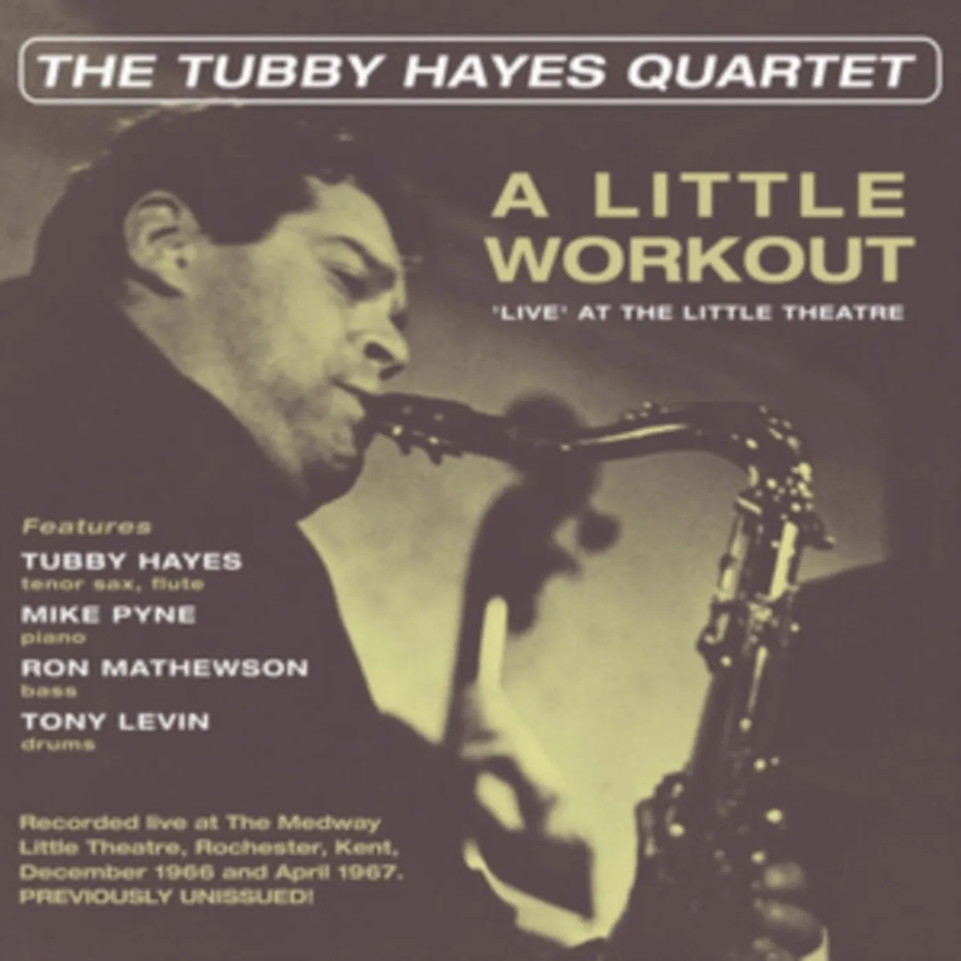 Tubby Hayes Quartet CD - A Little Workout - Live At The Little Theatre