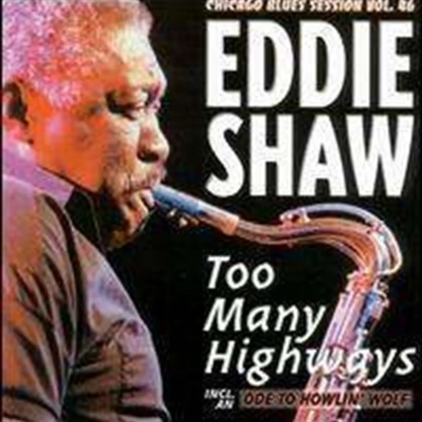 Eddie Shaw CD - Too Many Highways