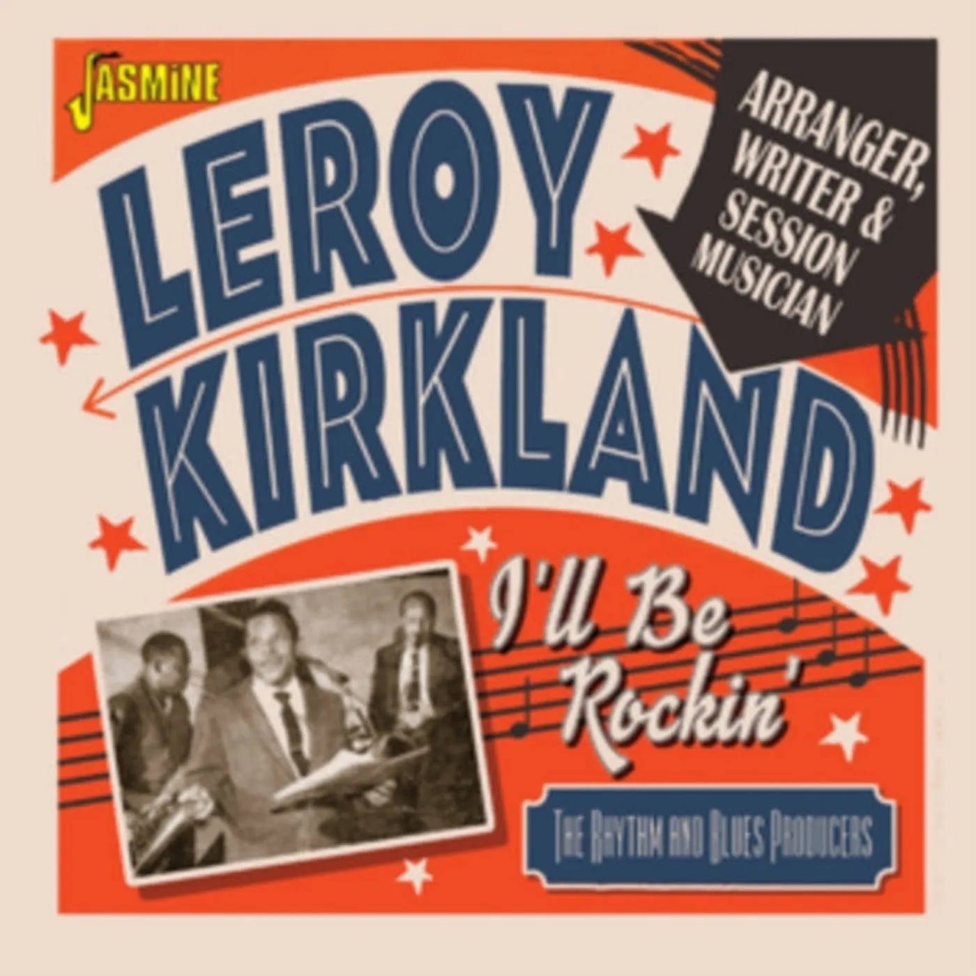 Leroy Kirkland CD - Ill Be Rockin - Arranger. Writer And Session Musician - R&B Producers