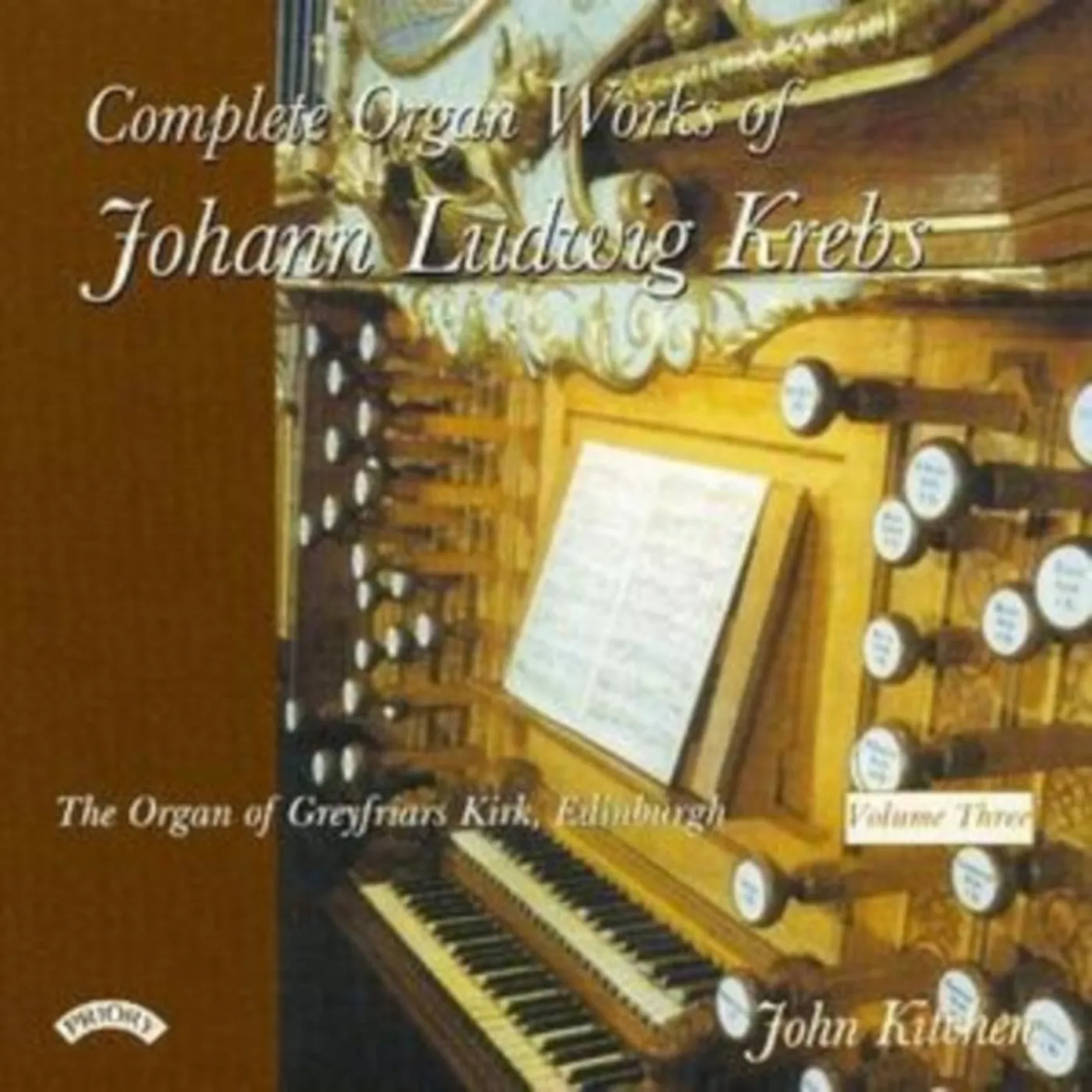 John Kitchen CD - Complete Organ Works Of Johann Krebs - Vol 3 - The Organ Of Greyfriars Kirk. Edinburgh