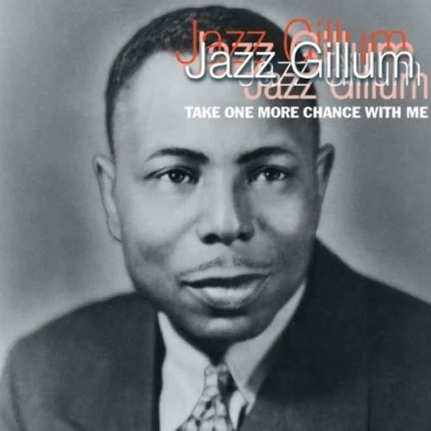 Jazz Gillum CD - Take One More Chance With Me