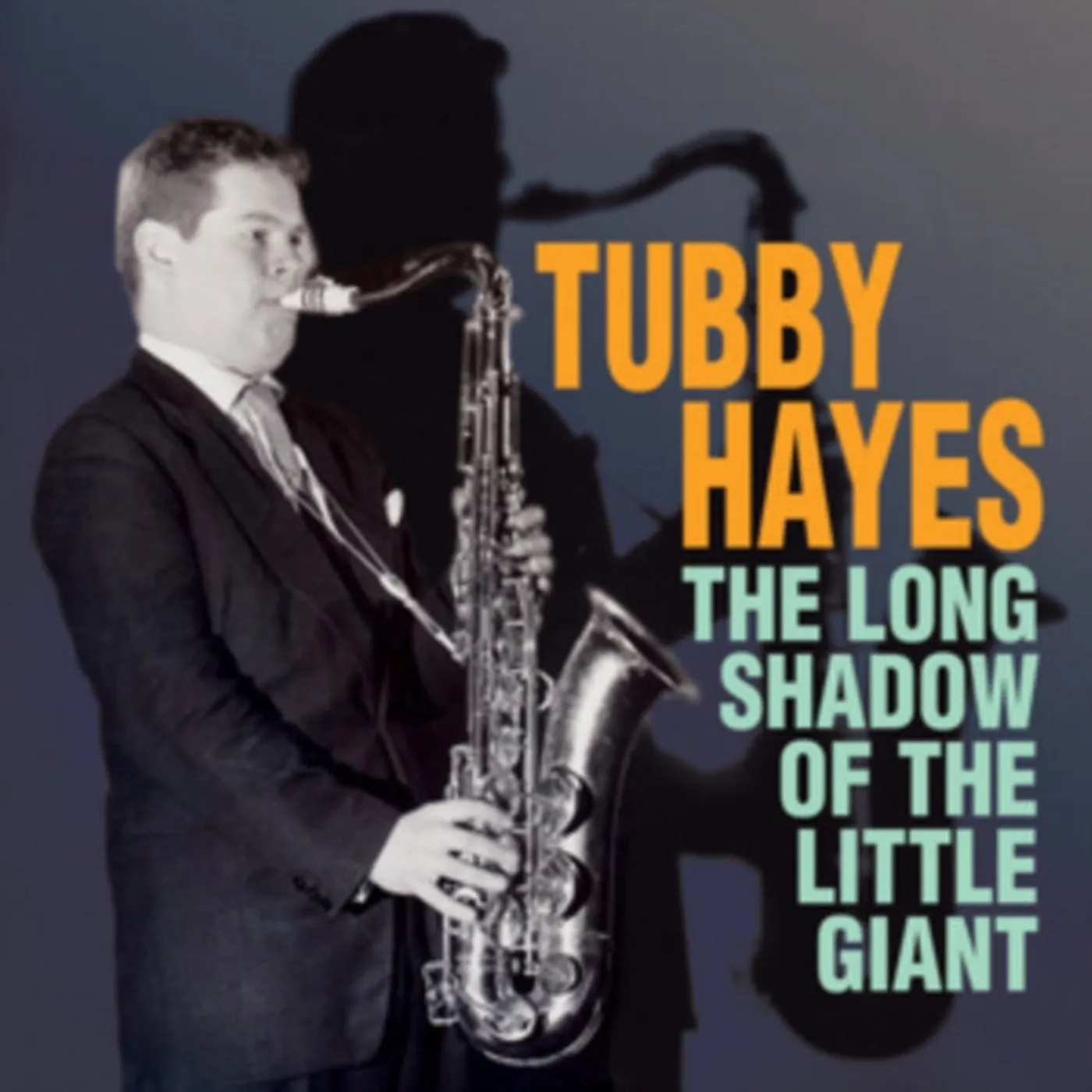 Tubby Hayes CD - The Long Shadow Of The Little Giant