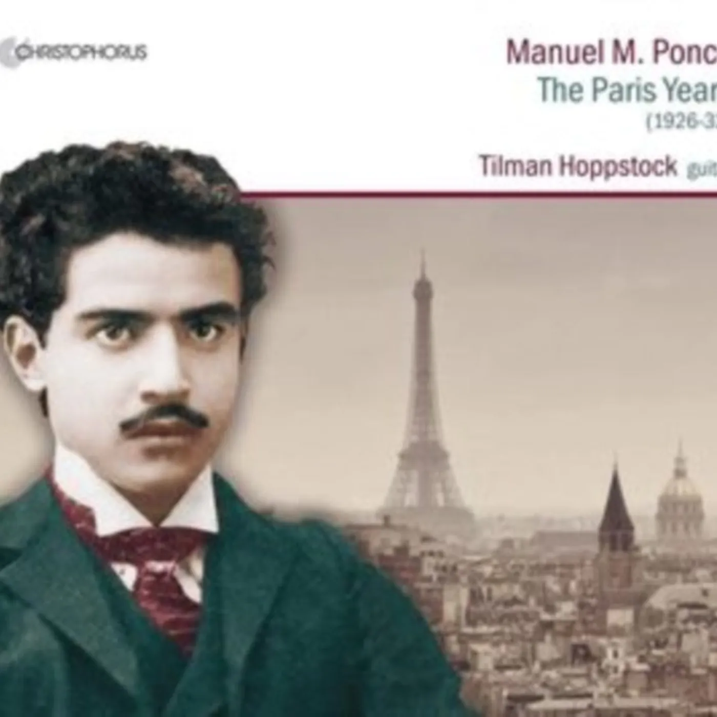 Tilman Hoppstock CD - Manuel M. Ponce: The Paris Years (1926-1932)