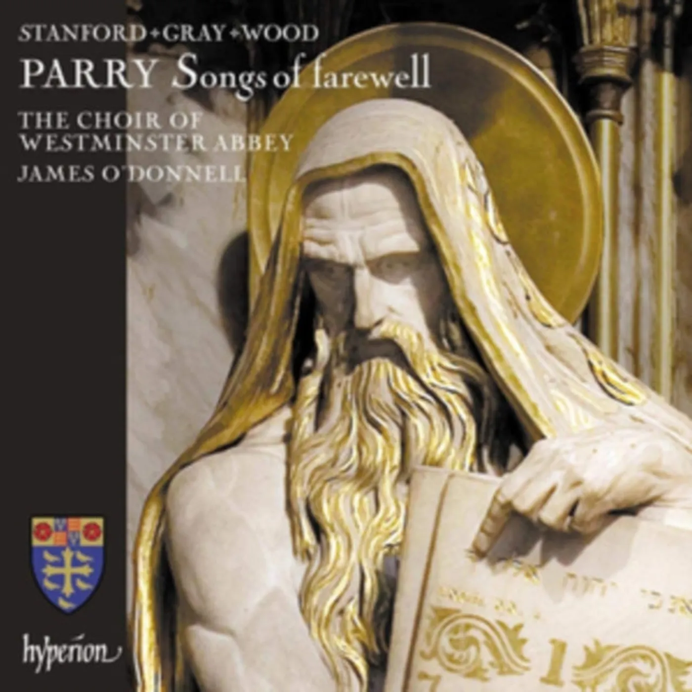 Westminster Abbey Choir CD - Sir Hubert Parry / Sir Charles Villiers Stanford / Alan Gray / Charles Wood: Songs Of Farewell & Other Works