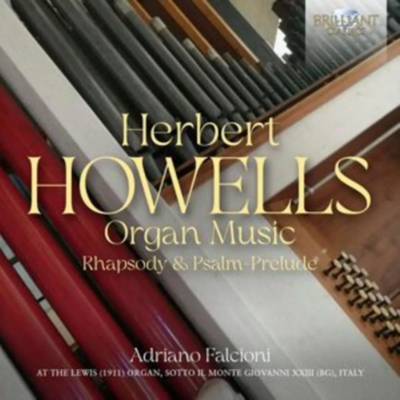 Adriano Falcioni CD - Howells: Organ Music / Rhapsody & Psalm-Prelude