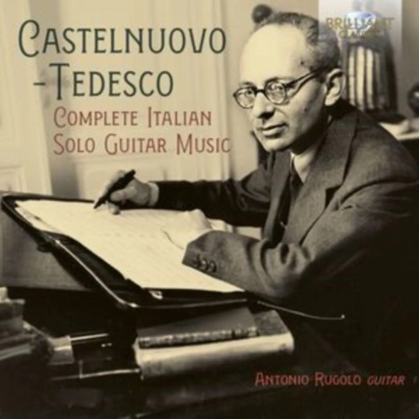 Antonio Rugolo CD - Castelnuovo-Tedesco: Complete Italian Solo Guitar Music