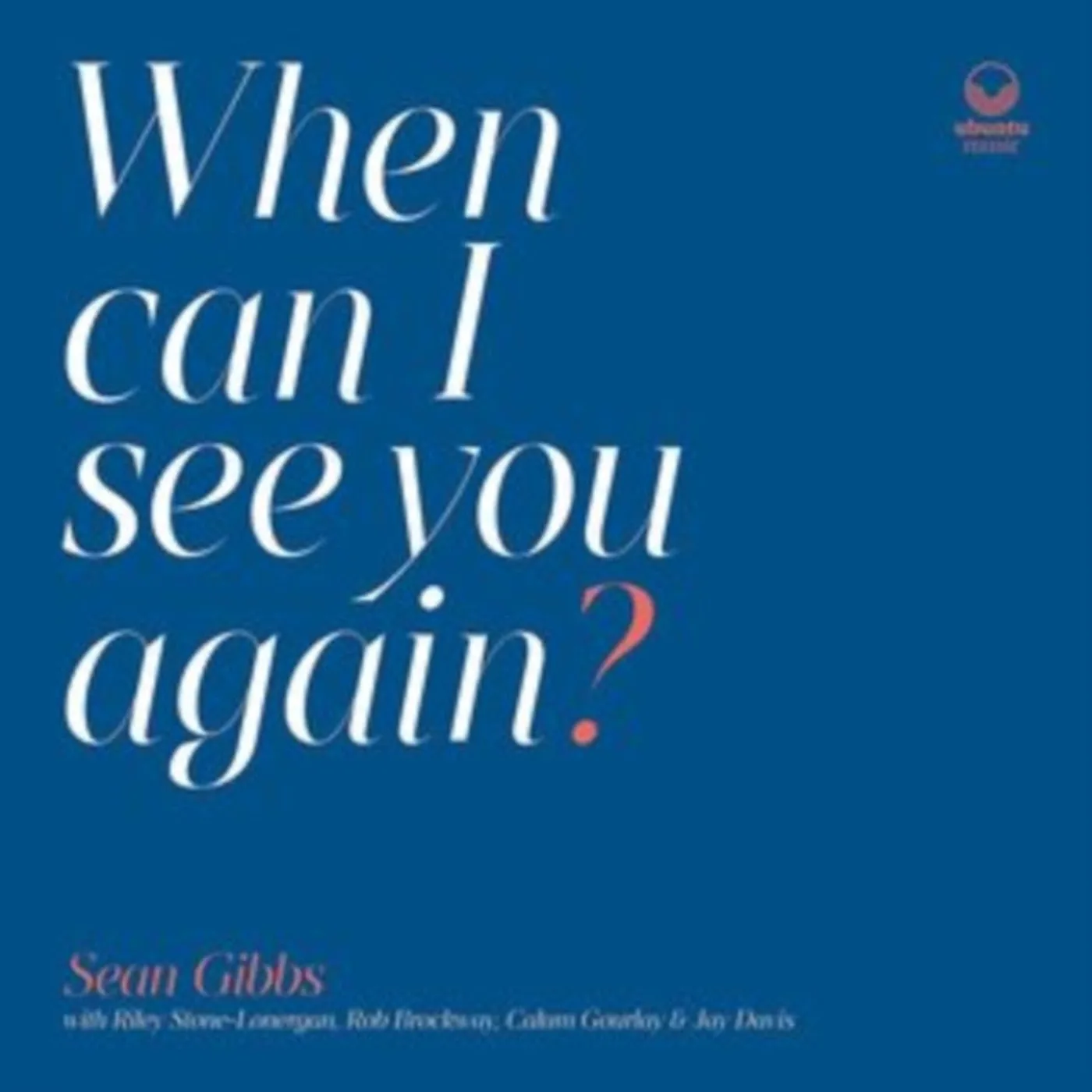 Sean Gibbs CD - When Can I See You Again?
