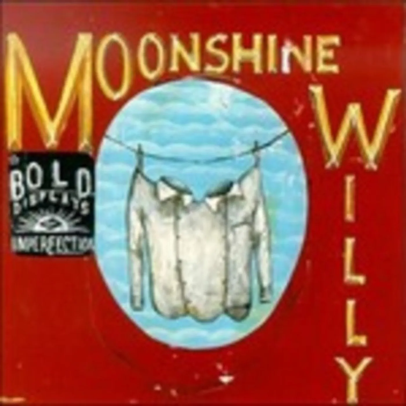 Moonshine Willy CD - Bold Displays Of Imperfection