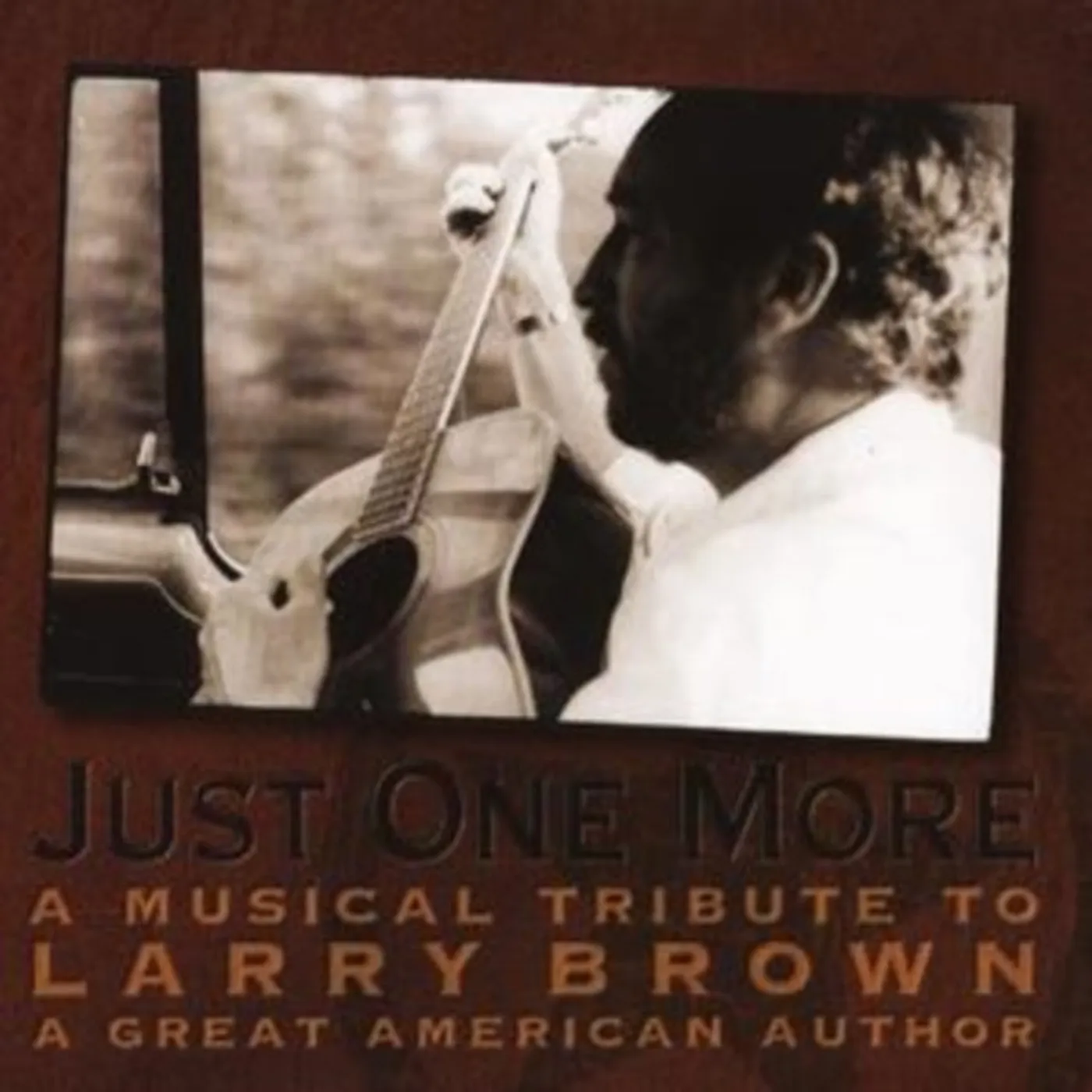 Various Artists CD - Just One More: Musical Tribute Larry Brown