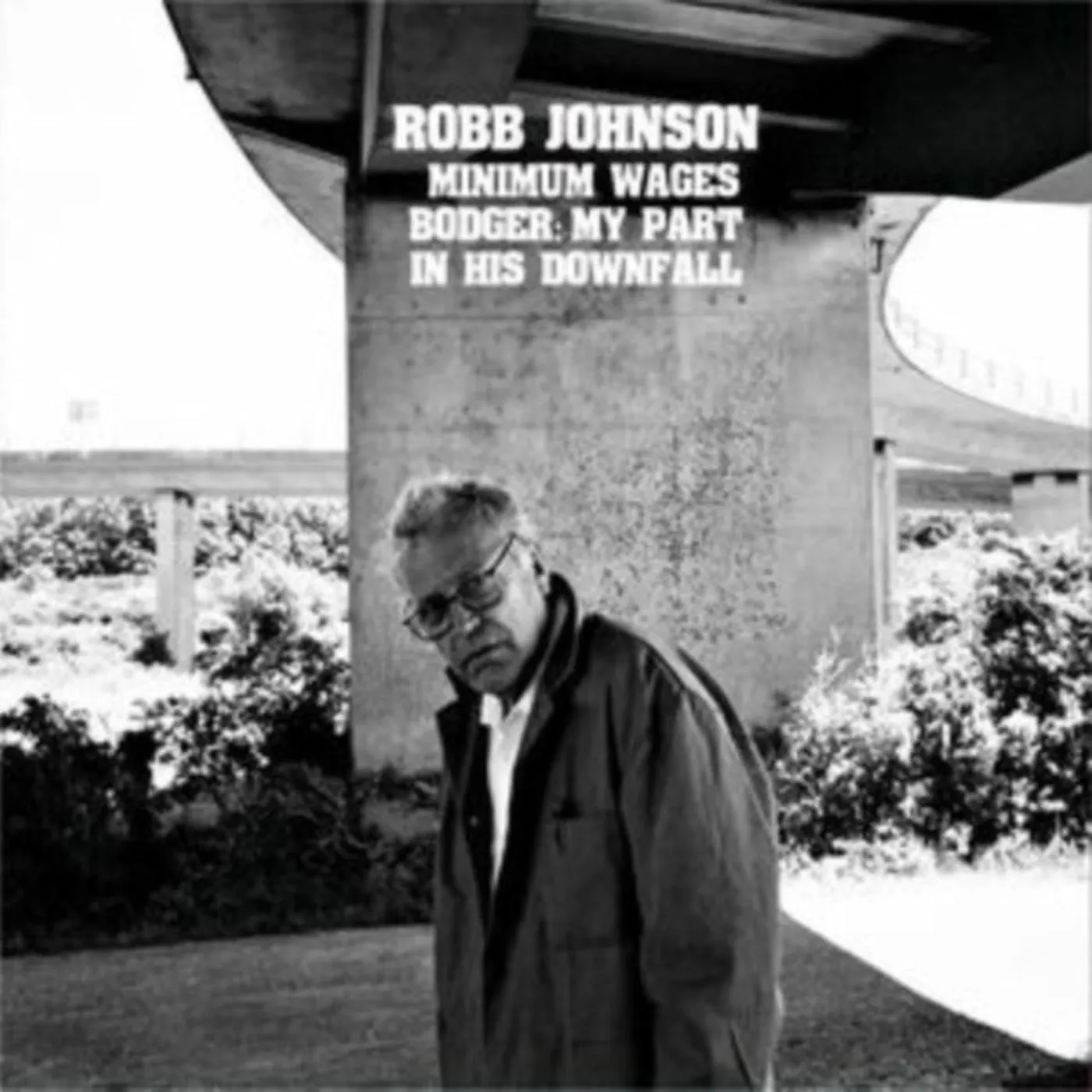 Robb Johnson CD - Minimum Wages / Bodger: My Part In His Downfall