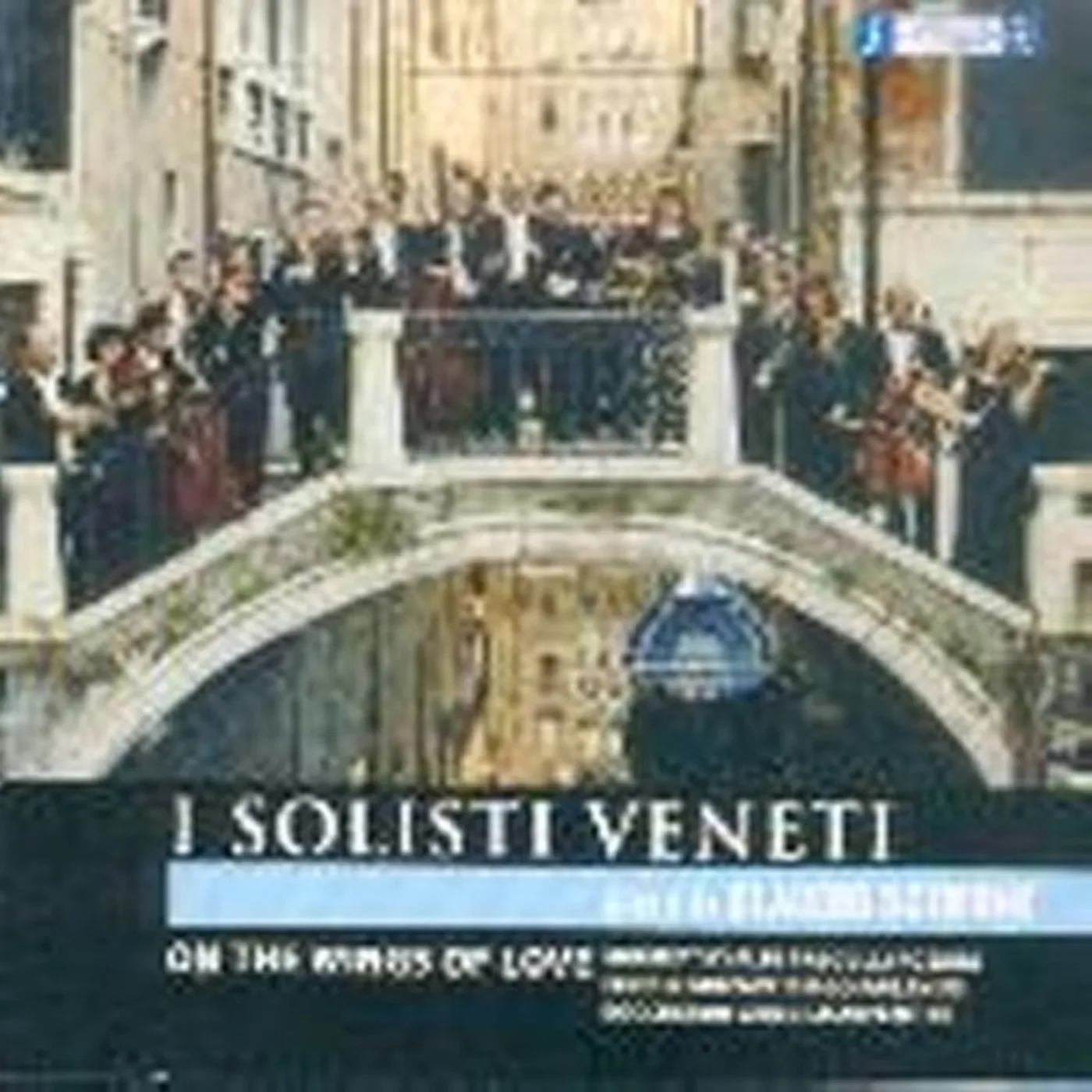 I Solisti Veneti CD - On The Wings Of Love