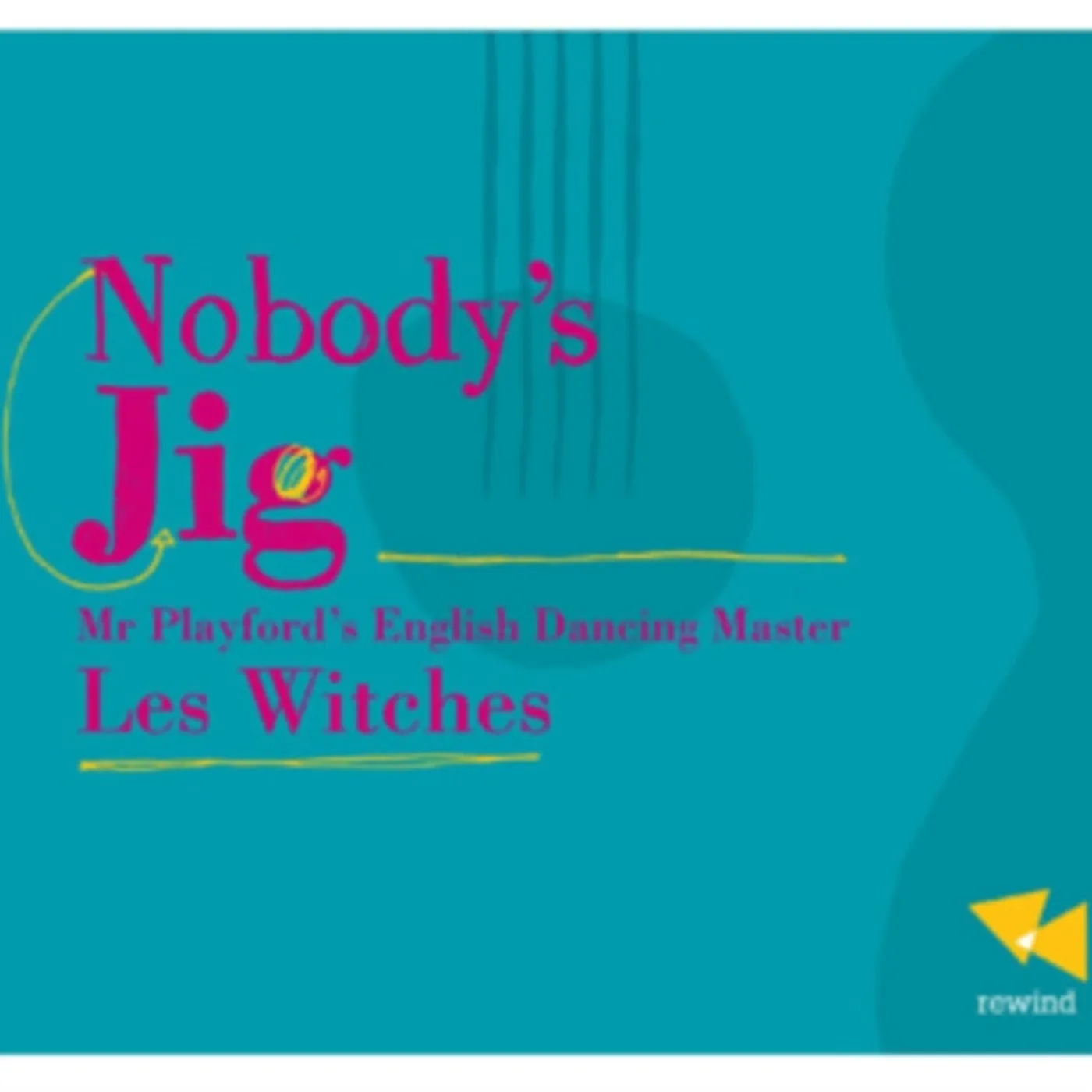 Les Witches CD - Nobodys Jig