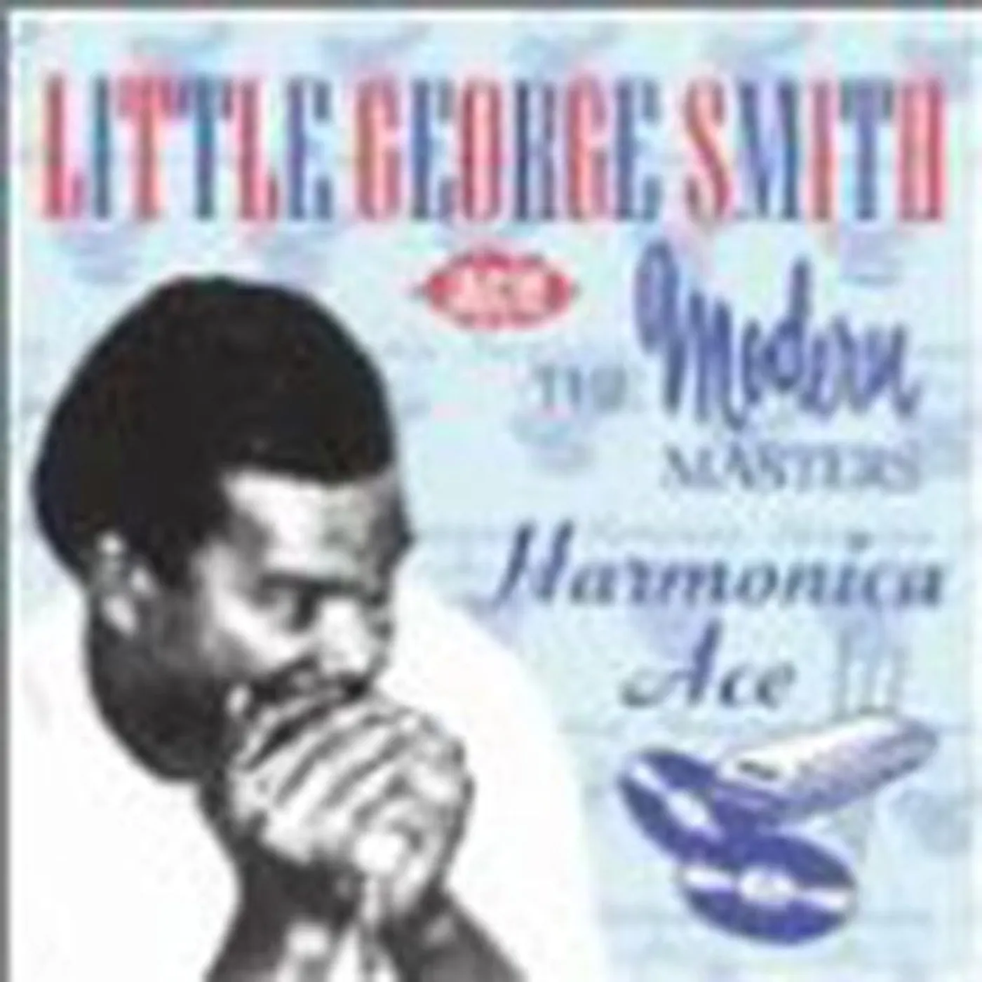 Little George Smith CD - Harmonica Ace