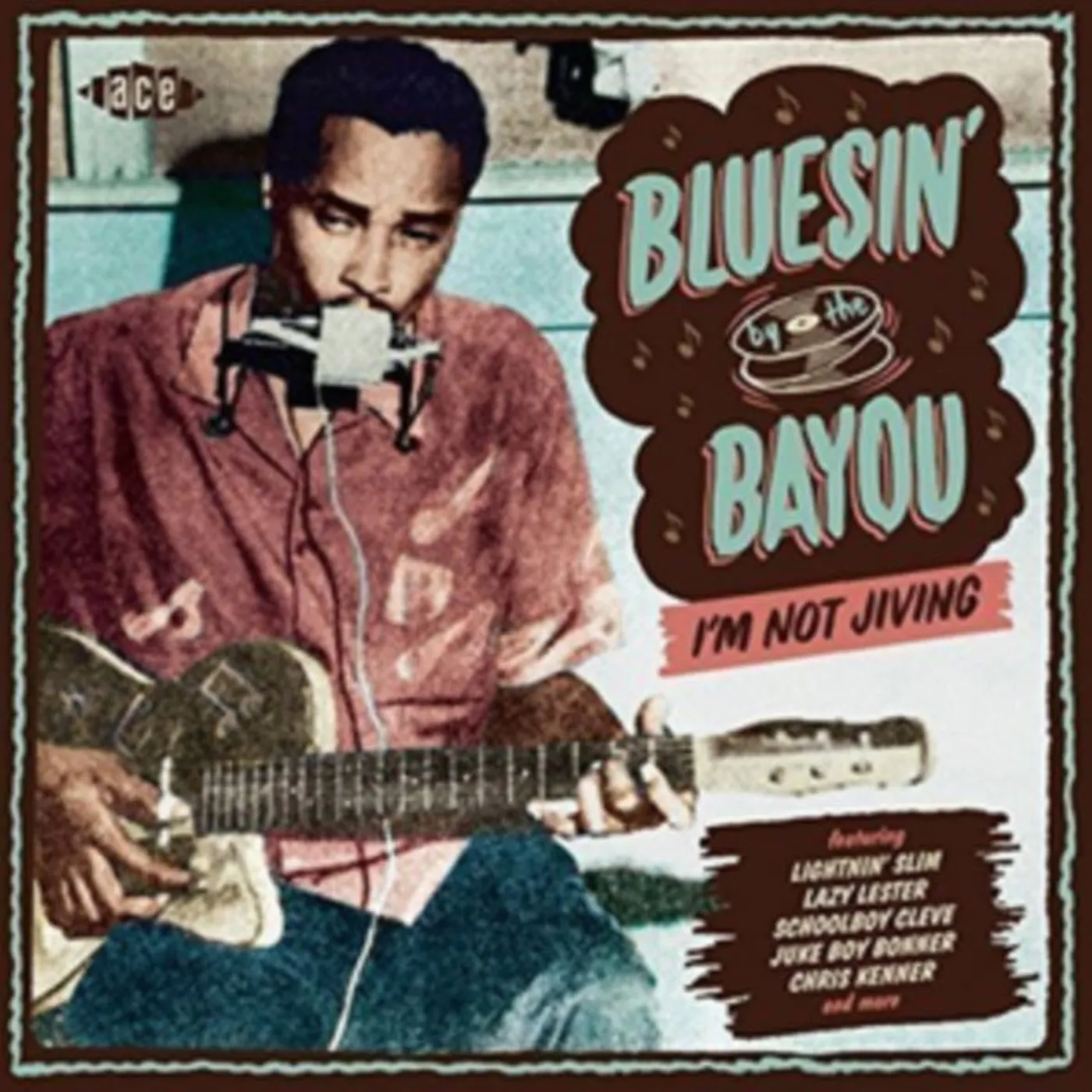 Various Artists CD - Bluesin By The Bayou - Im Not Jiving