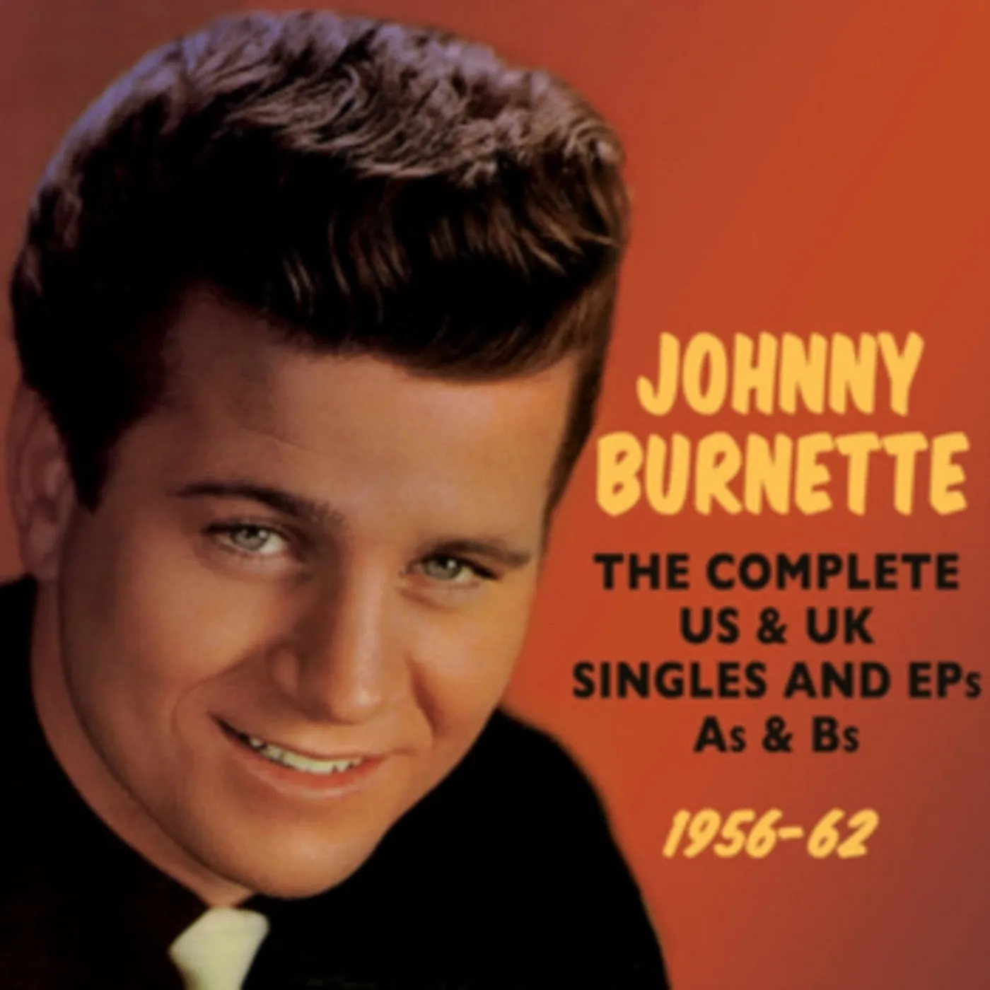 Johnny Burnette CD - The Complete Us & Uk Singles & Eps As & Bs 1956-62