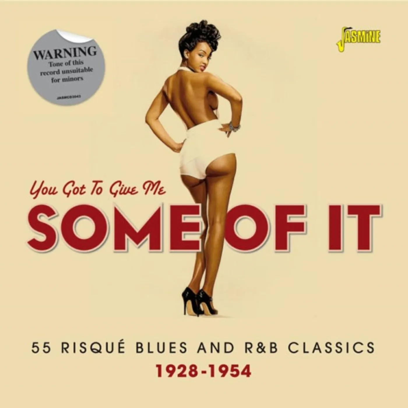 Various Artists CD - You Got To Give Me Some Of It (55 Risque & R&B Classics 1928 - 54)