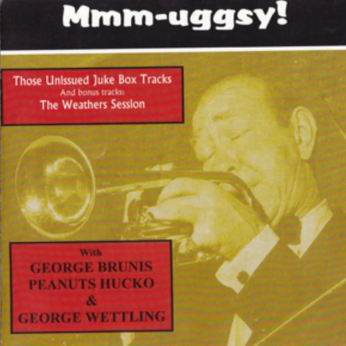 Muggsy Spanier CD - Mmm-Uggsy! Those Unissued Juke Box Tracks