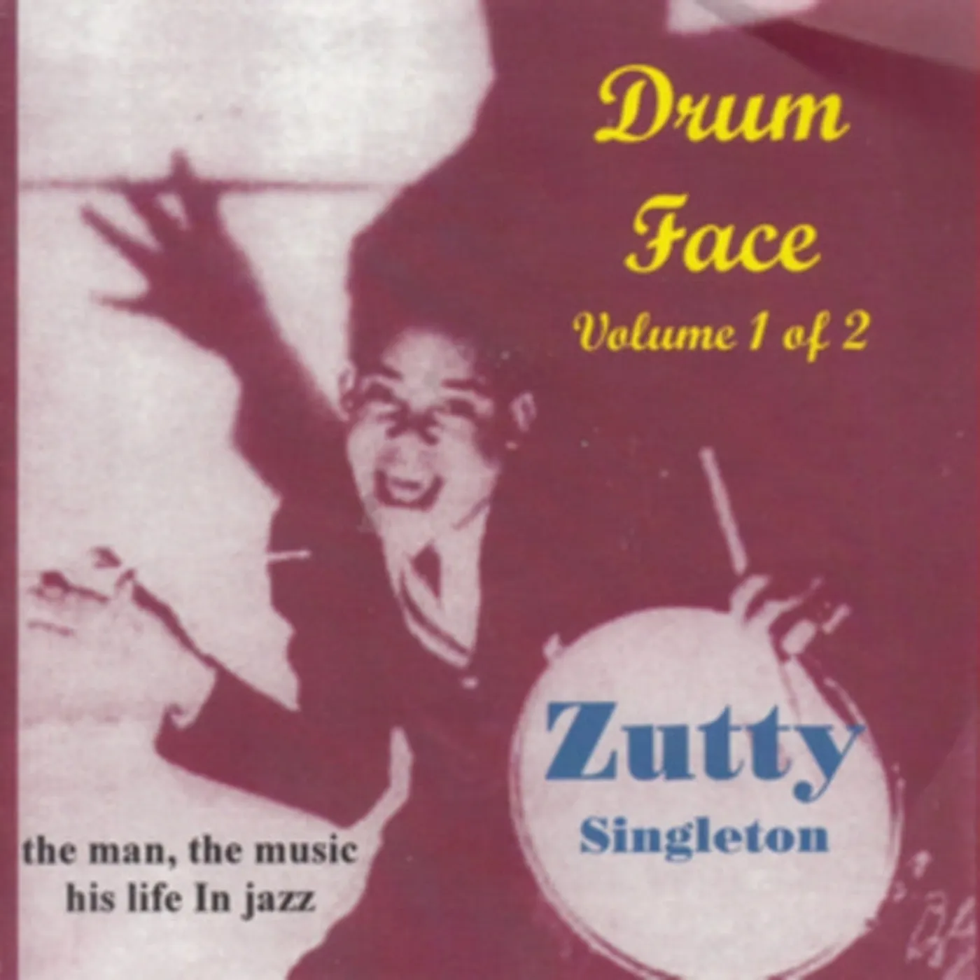 Zutty Singleton CD - Drum Face Volume 1  His Life  Music