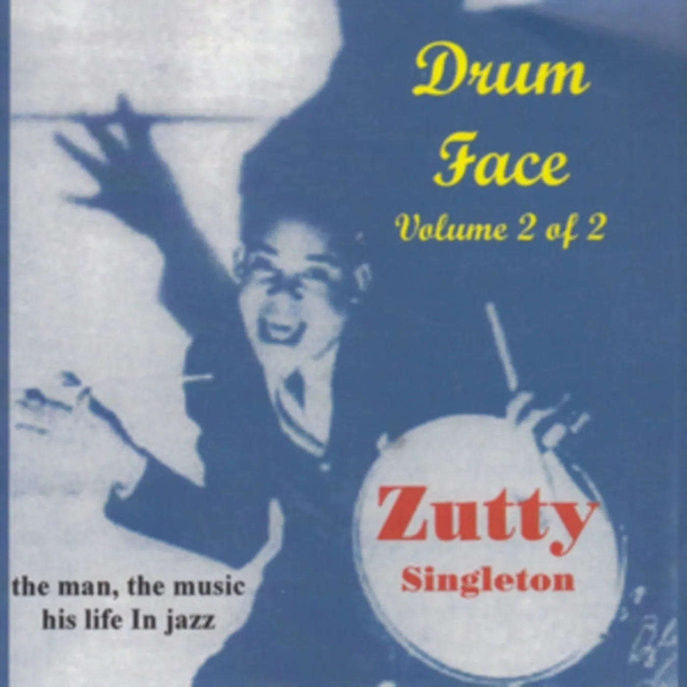 Zutty Singleton CD - Drum Face Volume 2  His Life  Music