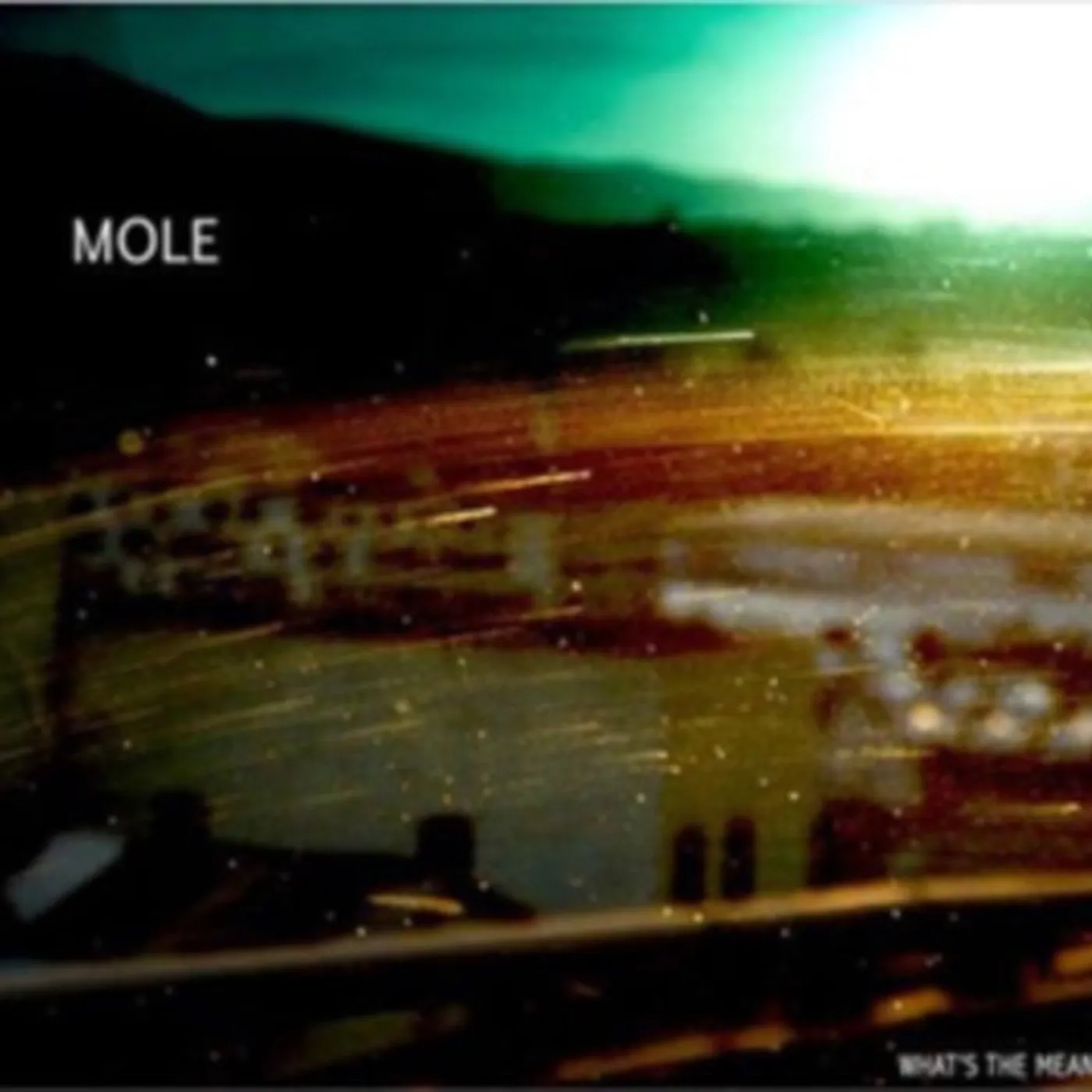 Mole CD - Whats The Meaning