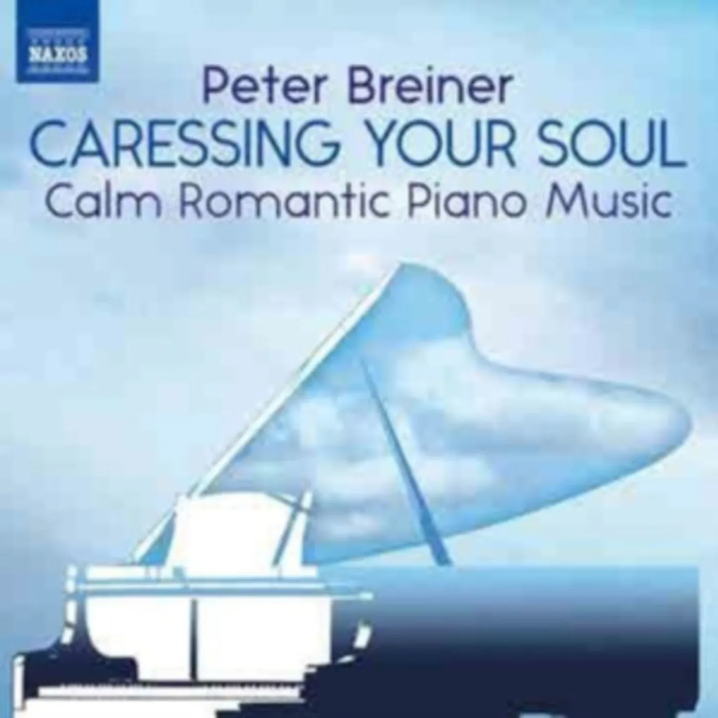 Peter Breiner CD - Peter Breiner: Caressing Your Soul - Calm Romantic Piano Music