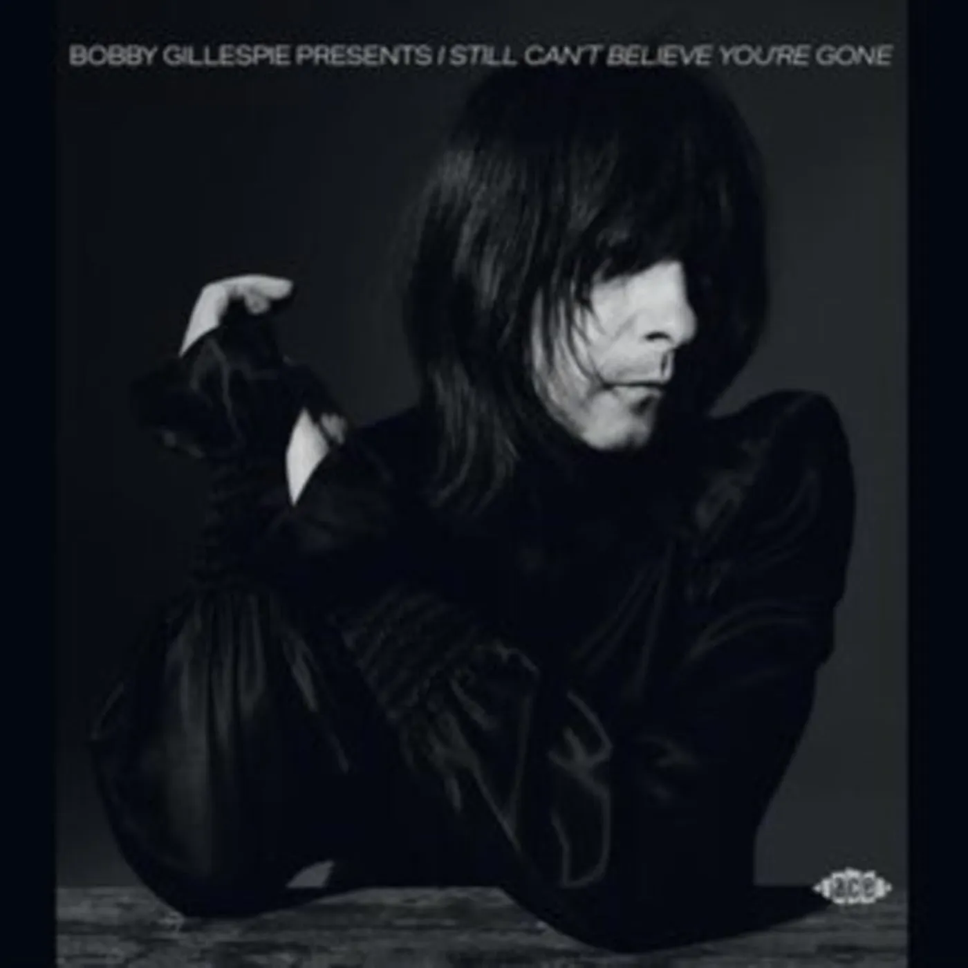 Various Artists CD - Bobby Gillespie Presents I Still Cant Believe Youre Gone