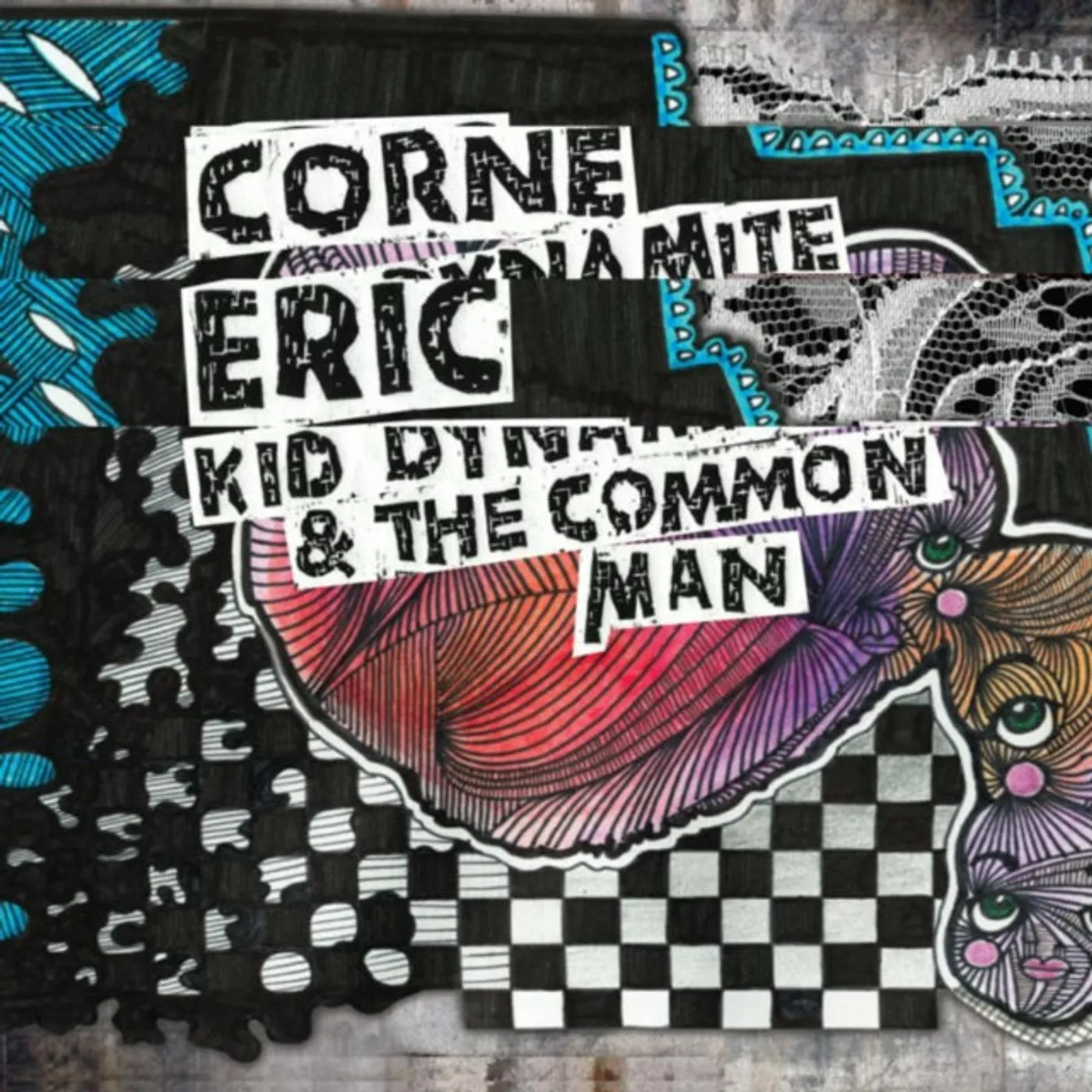 Eric Corne CD - Kid Dynamite & The Common Man