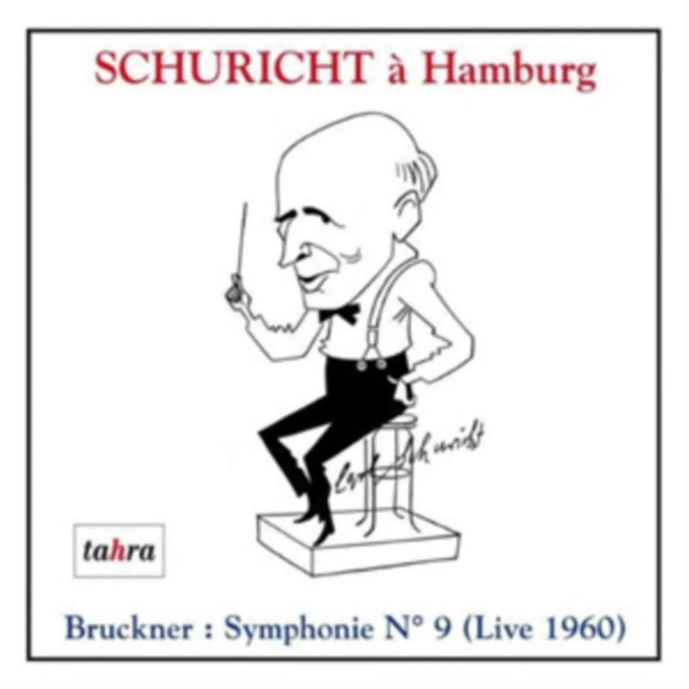 Various Artists CD - Bruckner Symphony No.9. (Nwdr Orchestra / Carl Schuricht. Rec. Live Hamburg 1 / 31 / 60 & 2 / 1 / 60)