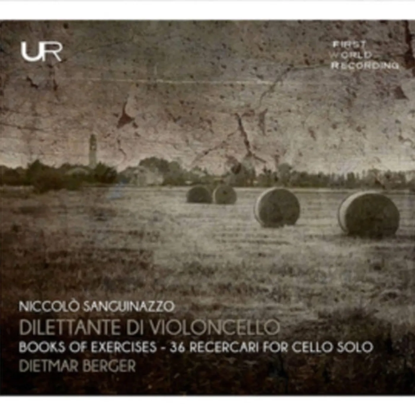 Dietmar Berger CD - Sanguinazzo: Dilettante Di Violoncello