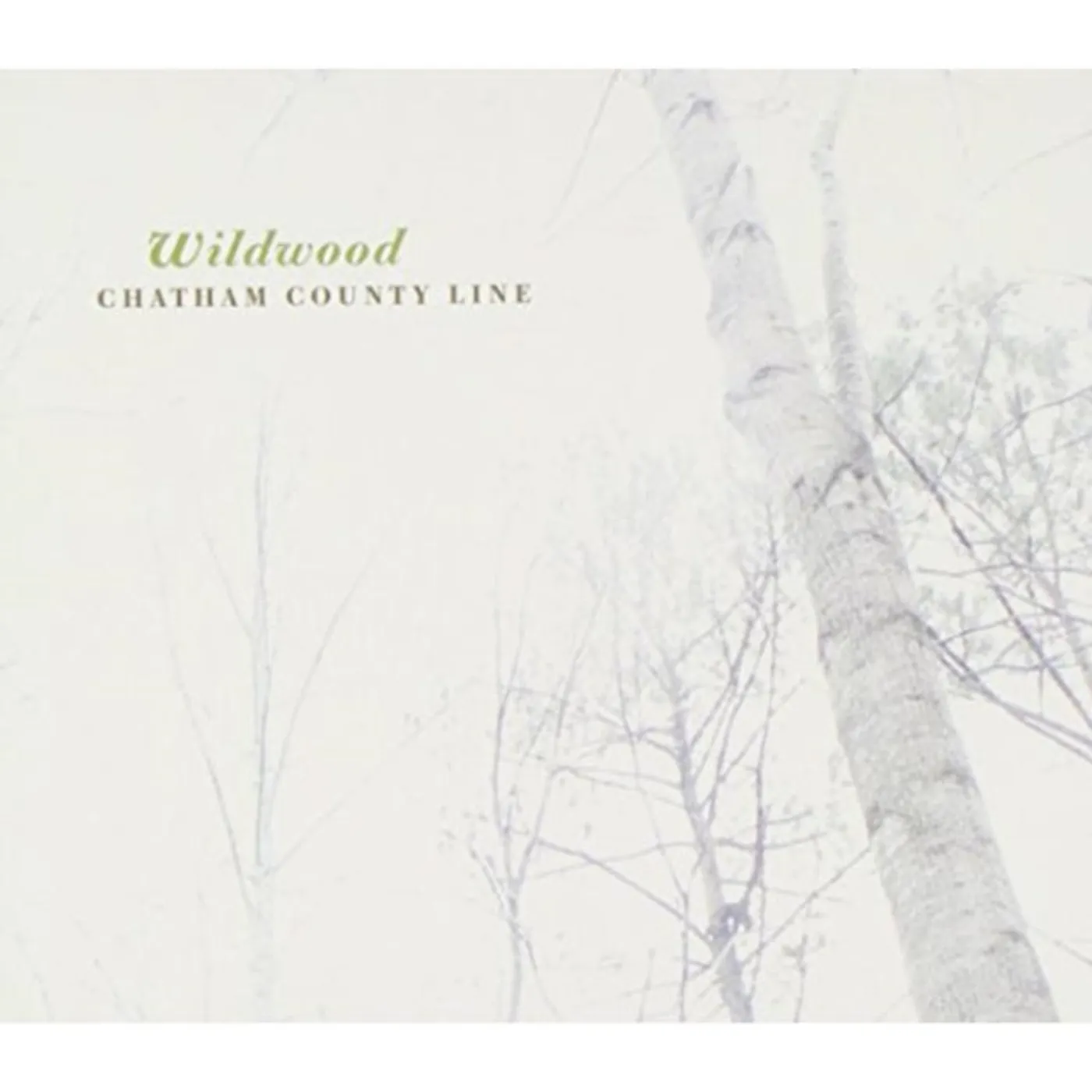 Chatham County Line CD - Wildwood