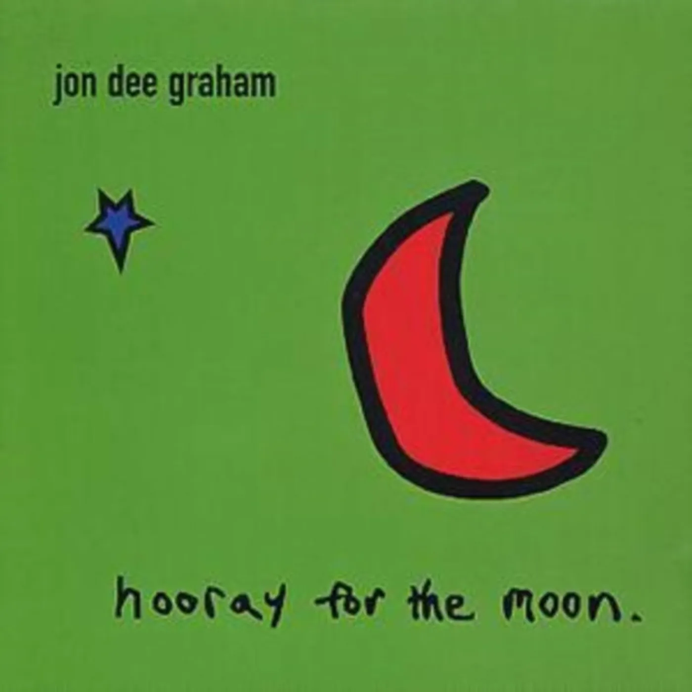 Jon Dee Graham CD - Hooray For The Moon