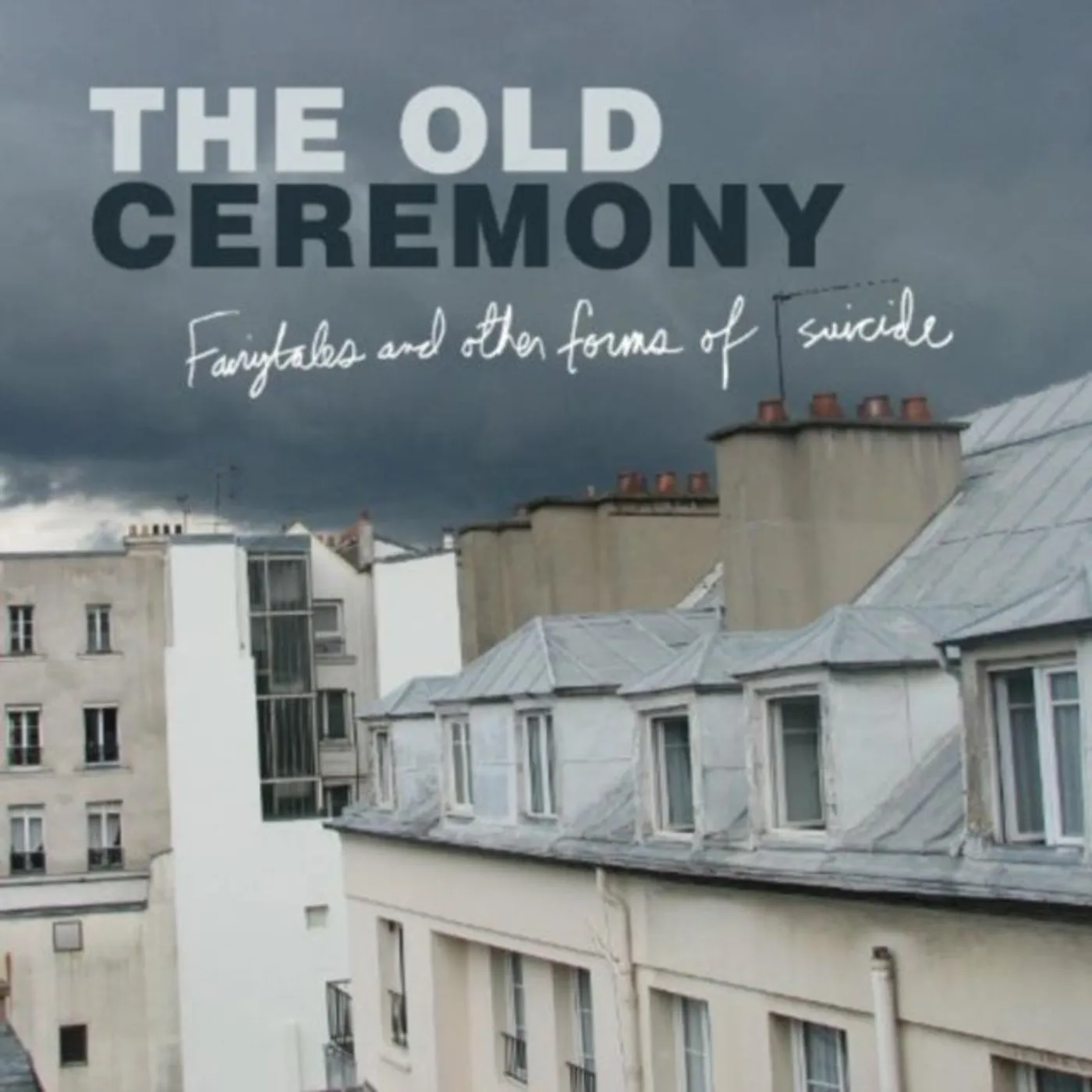 The Old Ceremony CD - Fairytales And Other Forms Of Suicide