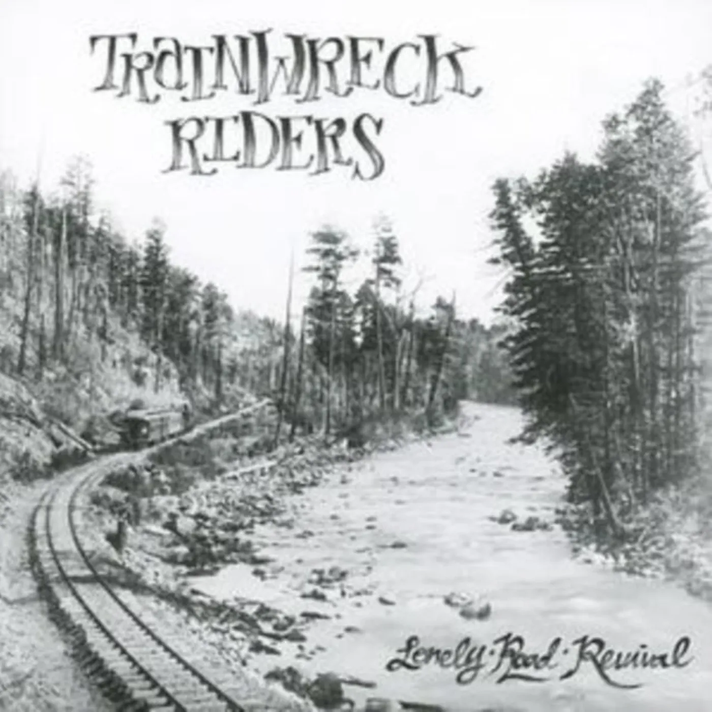 Trainwreck Riders CD - Lonely Road Revival