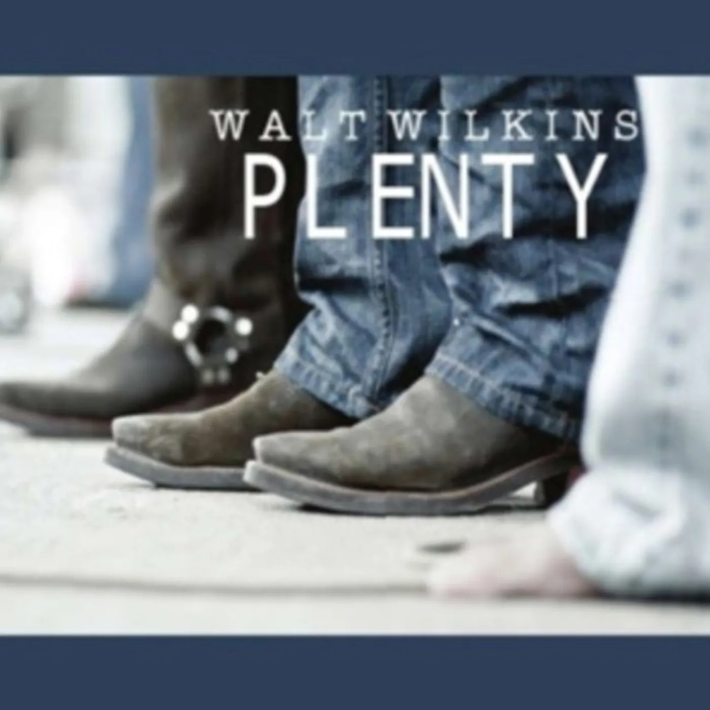 Walt Wilkins CD - Plenty