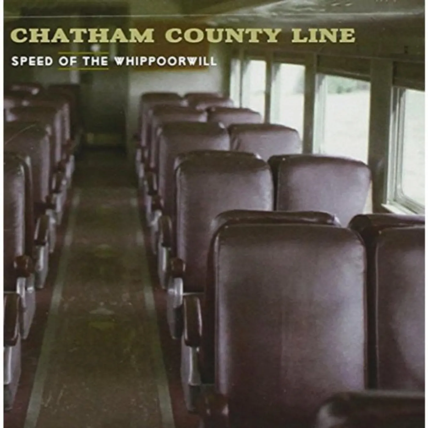 Chatham County Line CD - Speed Of The Whippoorwill