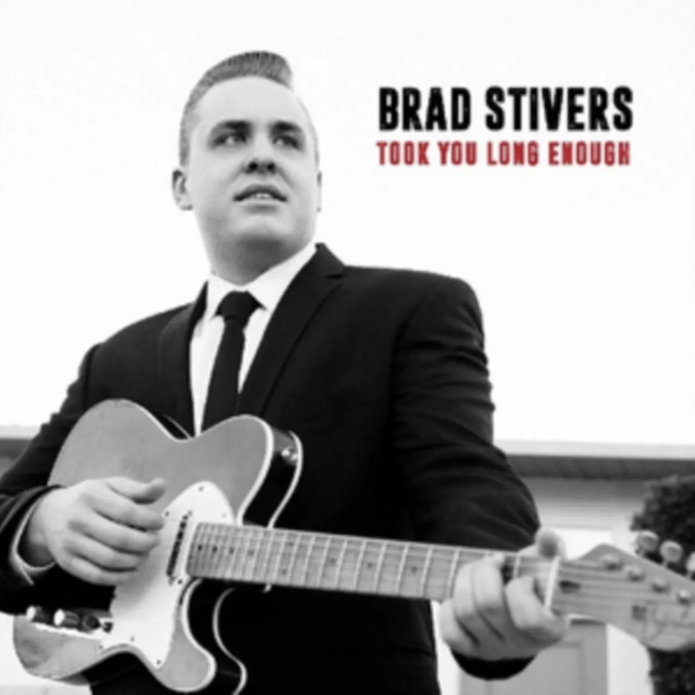Brad Stivers CD - Took You Long Enough