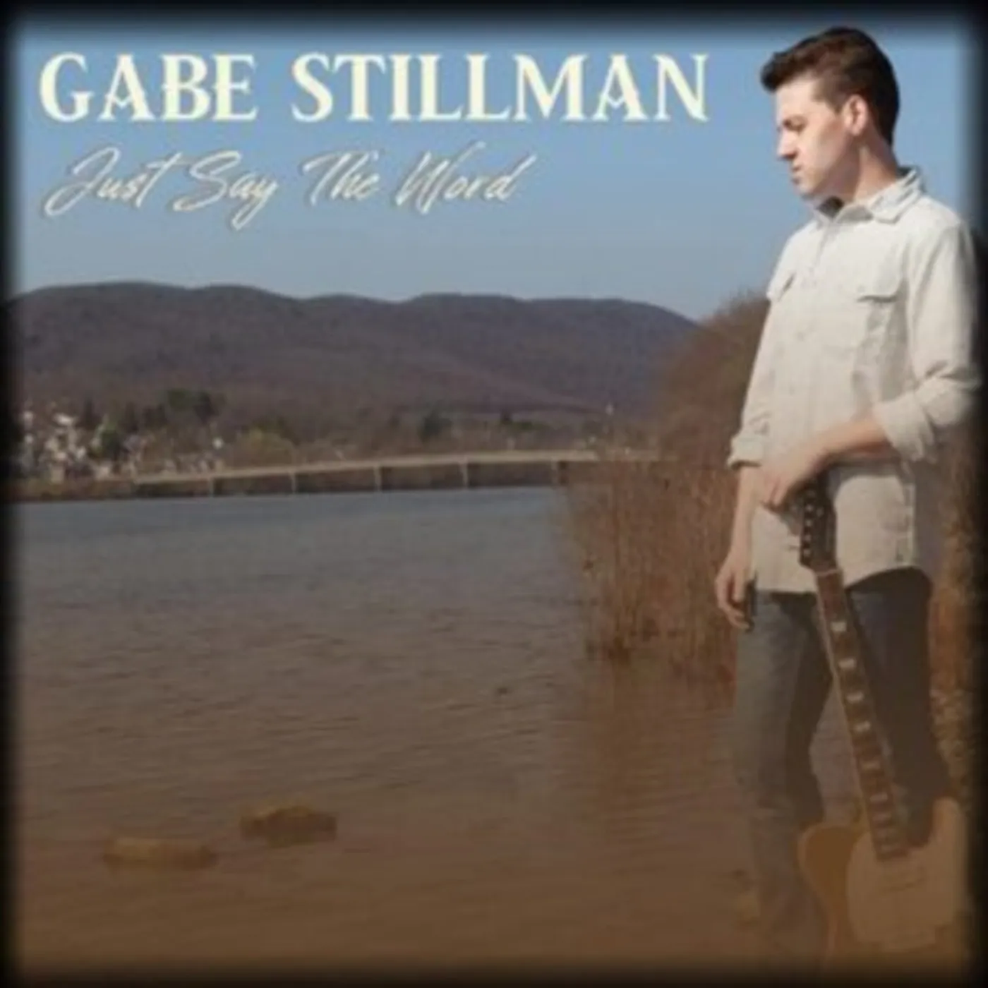 Gabe Stillman CD - Just Say The Word
