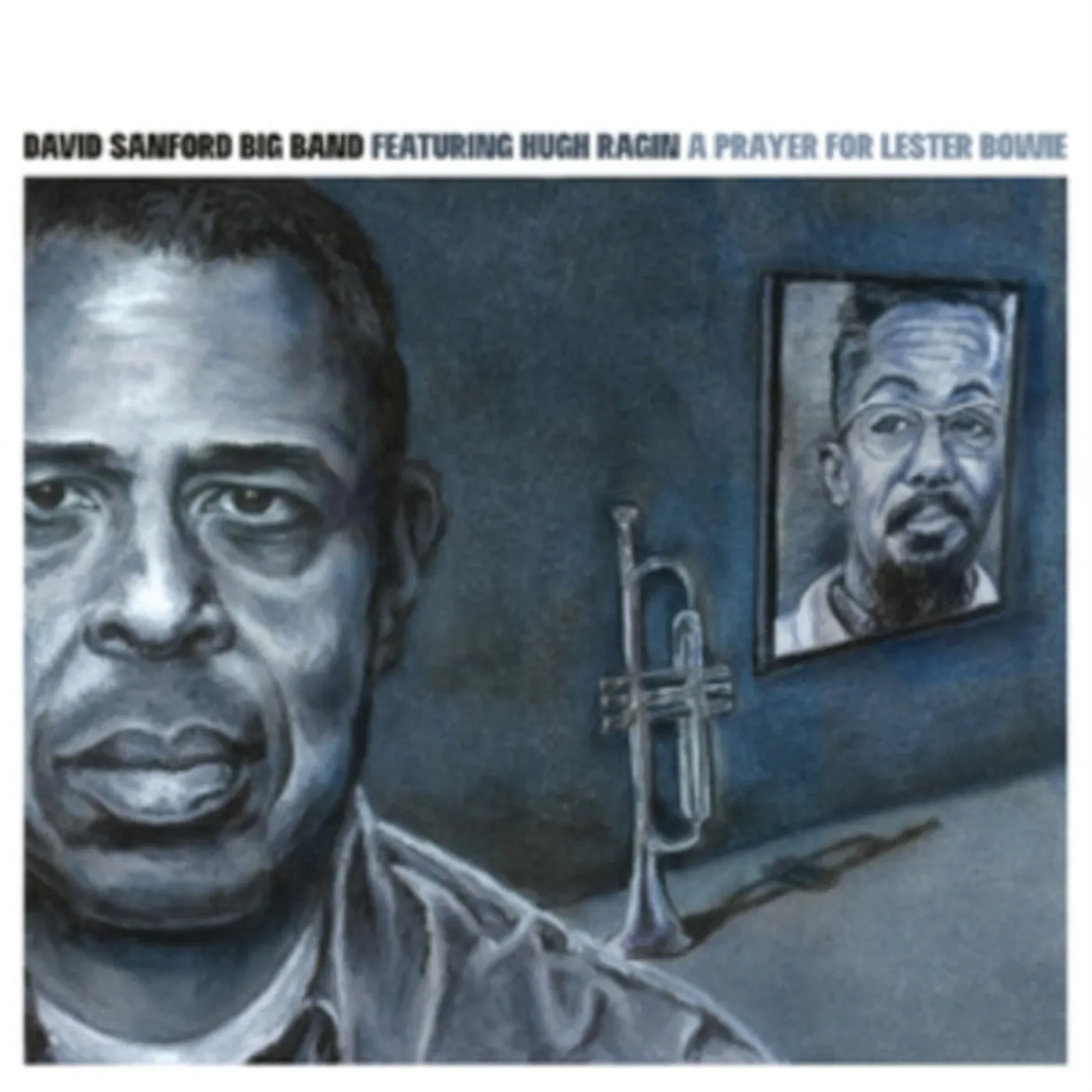 David Sanford Big Band CD - A Prayer For Lester Bowie