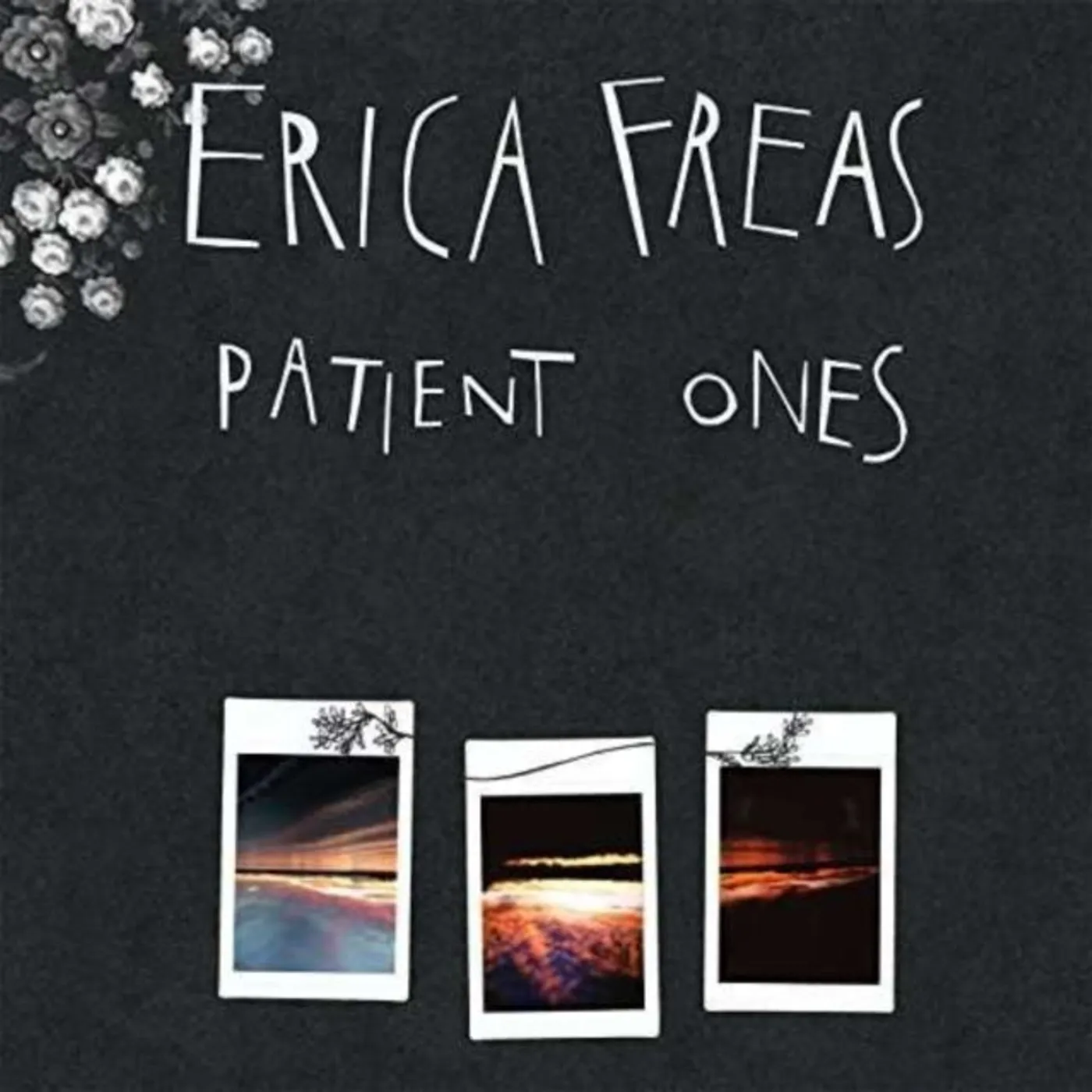 Erica Freas CD - Patient Ones