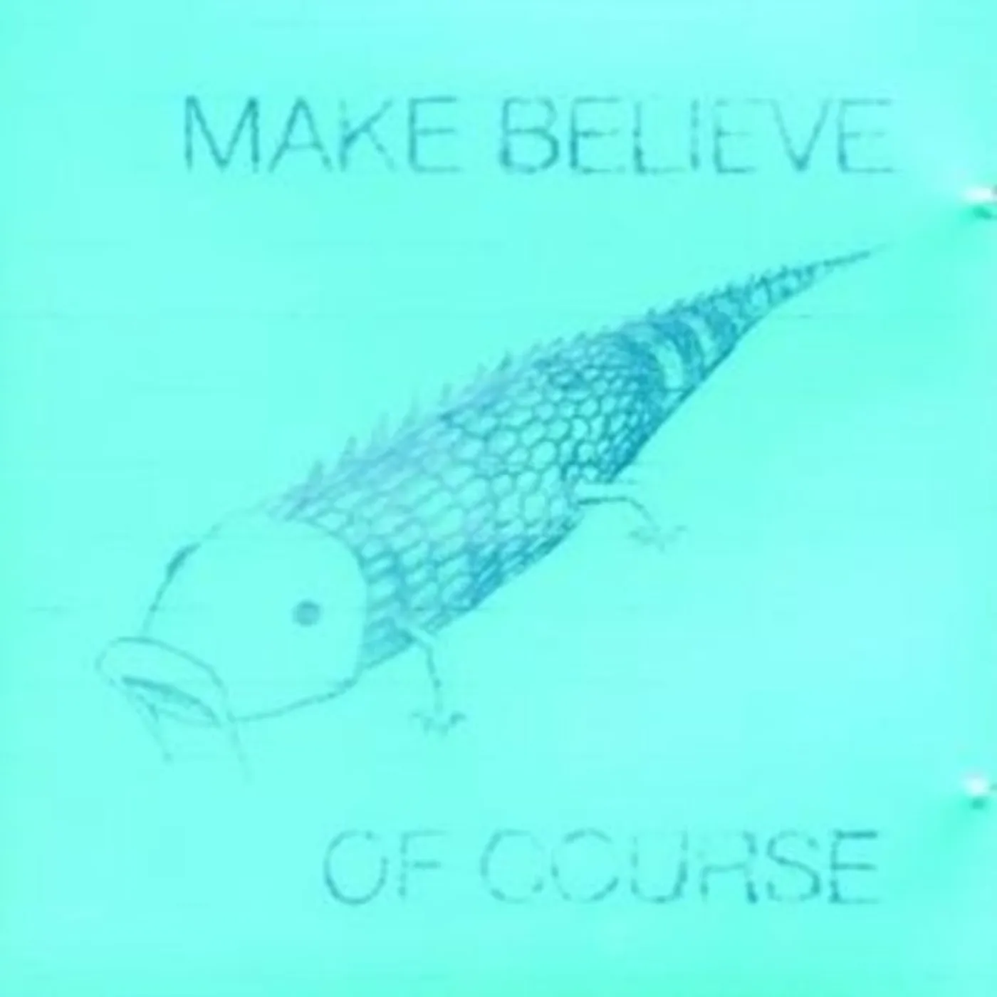 Make Believe CD - Of Course