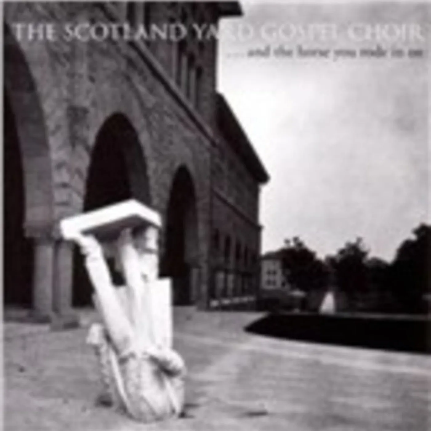 The Scotland Yard Gospel Choir CD - & The Horse You Rode In On