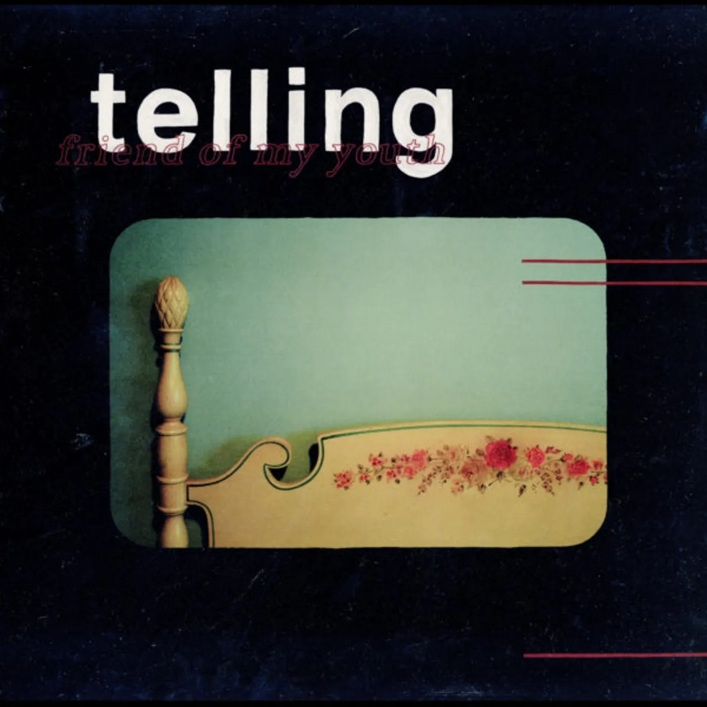 Friend Of My Youth LP - Telling (Vinyl)