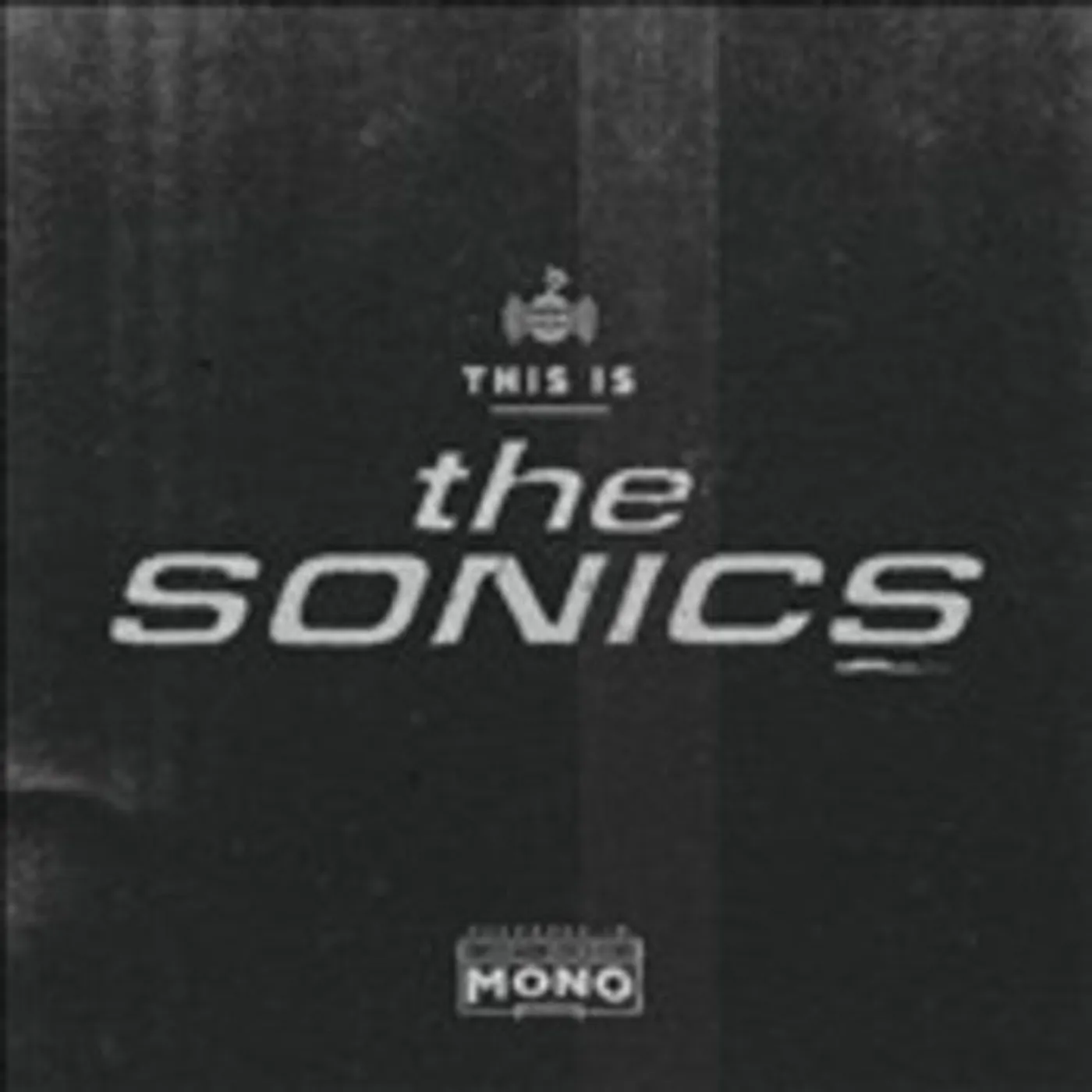 Sonics LP Vinyl - This Is The Sonics